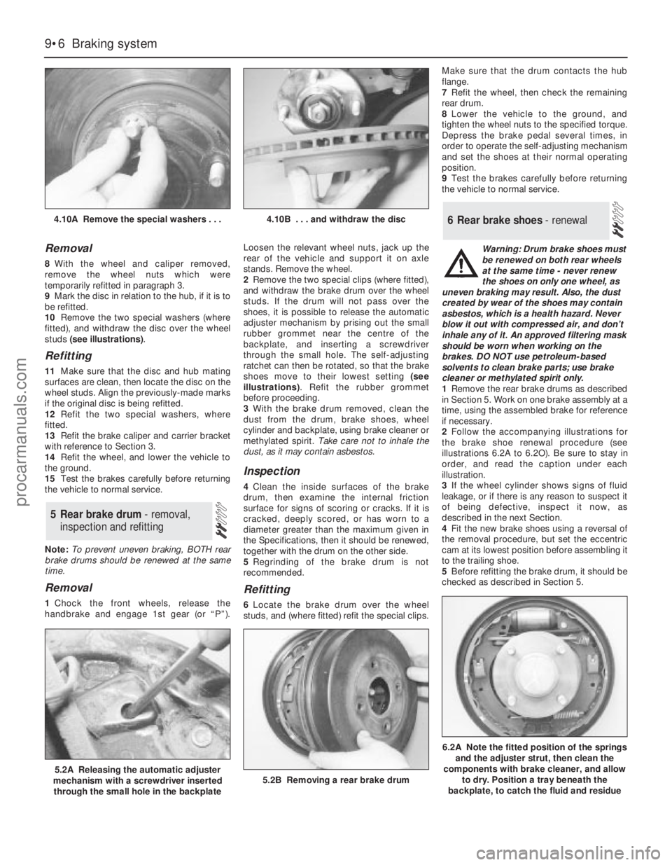 FORD MONDEO 1993 Service Repair Manual Removal
8With the wheel and caliper removed,
remove the wheel nuts which were
temporarily refitted in paragraph 3.
9Mark the disc in relation to the hub, if it is to
be refitted.
10Remove the two spec FORD MONDEO 1993 Service Repair Manual Removal
8With the wheel and caliper removed,
remove the wheel nuts which were
temporarily refitted in paragraph 3.
9Mark the disc in relation to the hub, if it is to
be refitted.
10Remove the two spec