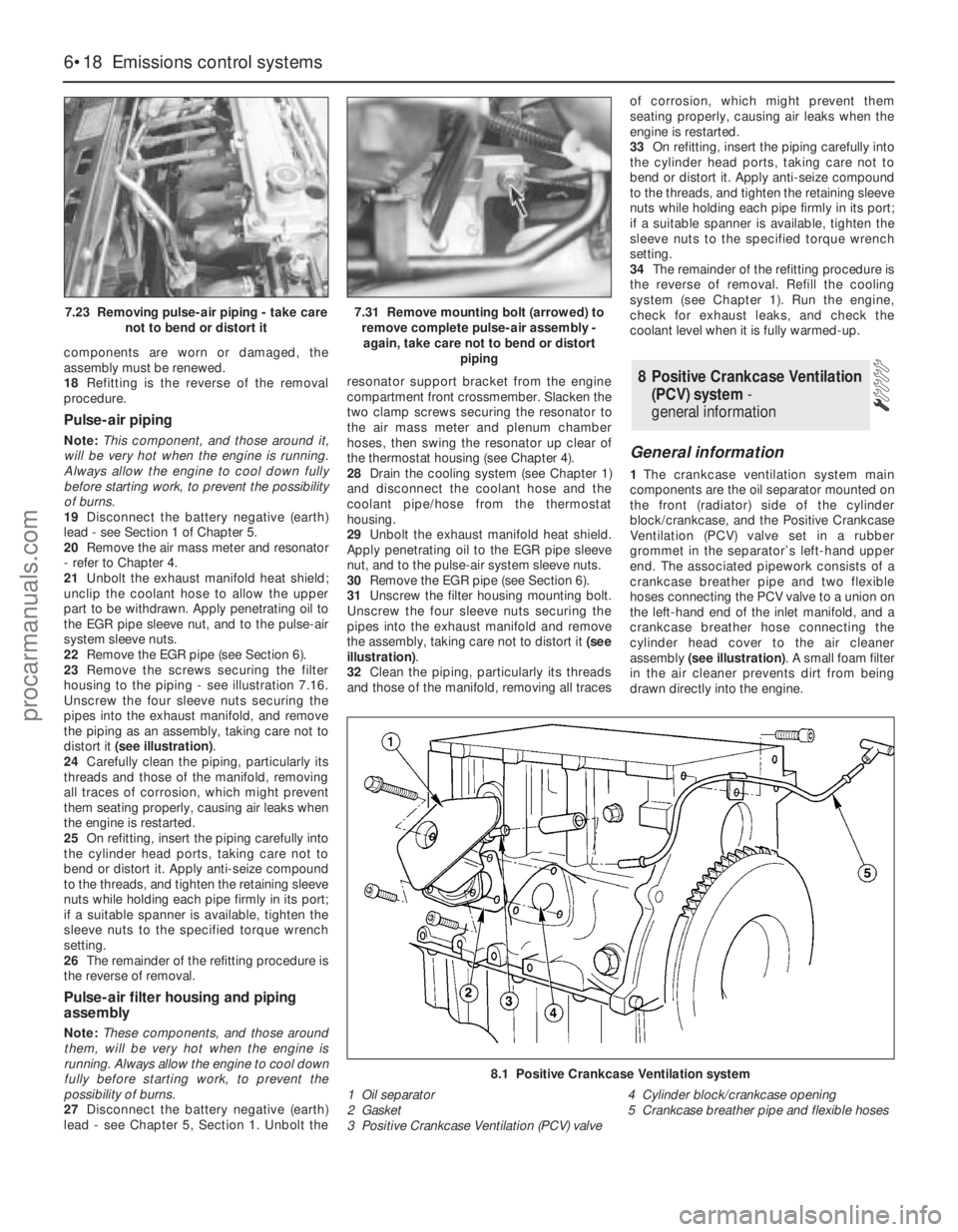 FORD MONDEO 1993 Service Repair Manual components are worn or damaged, the
assembly must be renewed.
18Refitting is the reverse of the removal
procedure.
Pulse-air piping
Note:This component, and those around it,
will be very hot when the FORD MONDEO 1993 Service Repair Manual components are worn or damaged, the
assembly must be renewed.
18Refitting is the reverse of the removal
procedure.
Pulse-air piping
Note:This component, and those around it,
will be very hot when the