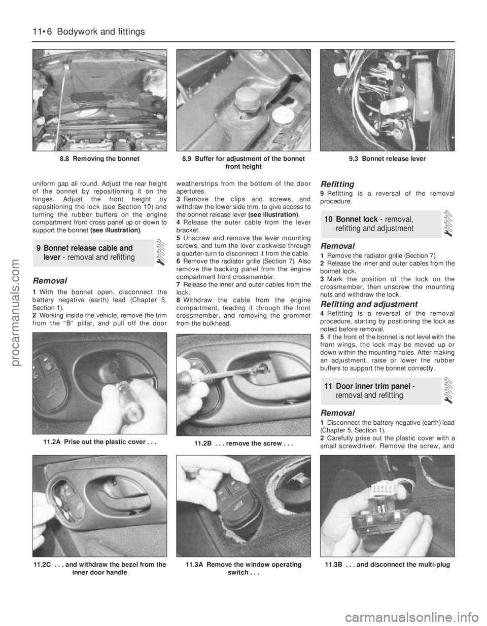 FORD MONDEO 1993 Service Repair Manual 11.3B . . . and disconnect the multi-plug
uniform gap all round. Adjust the rear height
of the bonnet by repositioning it on the
hinges. Adjust the front height by
repositioning the lock (see Section FORD MONDEO 1993 Service Repair Manual 11.3B . . . and disconnect the multi-plug
uniform gap all round. Adjust the rear height
of the bonnet by repositioning it on the
hinges. Adjust the front height by
repositioning the lock (see Section