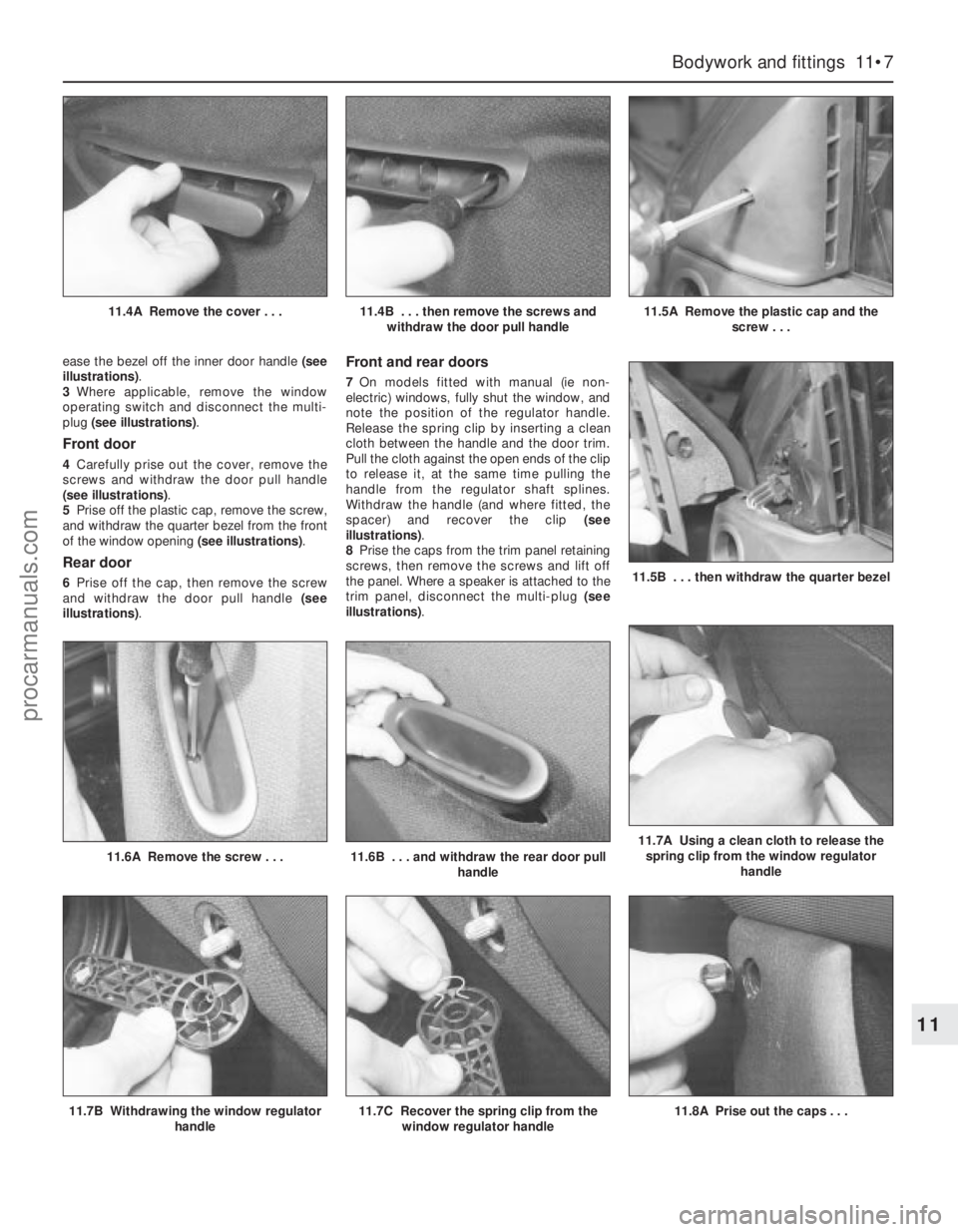 FORD MONDEO 1993 Service Repair Manual ease the bezel off the inner door handle (see
illustrations).
3Where applicable, remove the window
operating switch and disconnect the multi-
plug (see illustrations).
Front door
4Carefully prise out FORD MONDEO 1993 Service Repair Manual ease the bezel off the inner door handle (see
illustrations).
3Where applicable, remove the window
operating switch and disconnect the multi-
plug (see illustrations).
Front door
4Carefully prise out