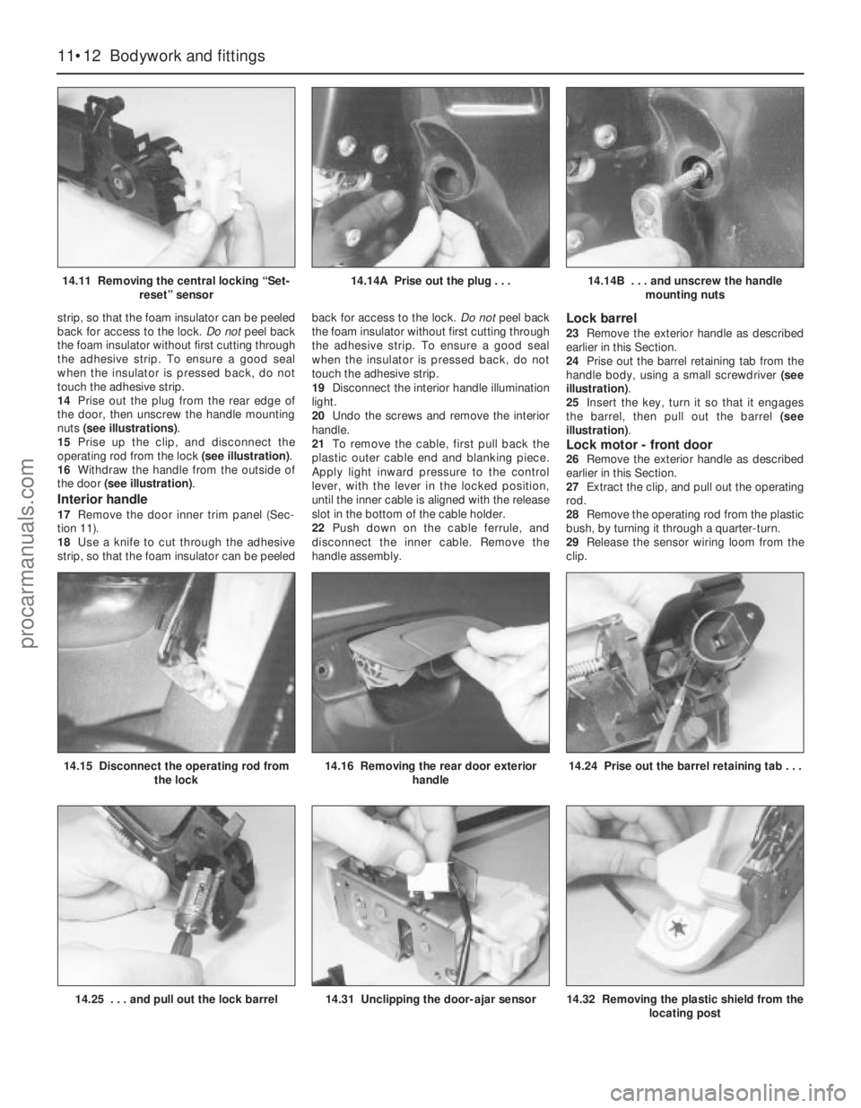 FORD MONDEO 1993 Service Repair Manual strip, so that the foam insulator can be peeled
back for access to the lock. Do notpeel back
the foam insulator without first cutting through
the adhesive strip. To ensure a good seal
when the insulat FORD MONDEO 1993 Service Repair Manual strip, so that the foam insulator can be peeled
back for access to the lock. Do notpeel back
the foam insulator without first cutting through
the adhesive strip. To ensure a good seal
when the insulat