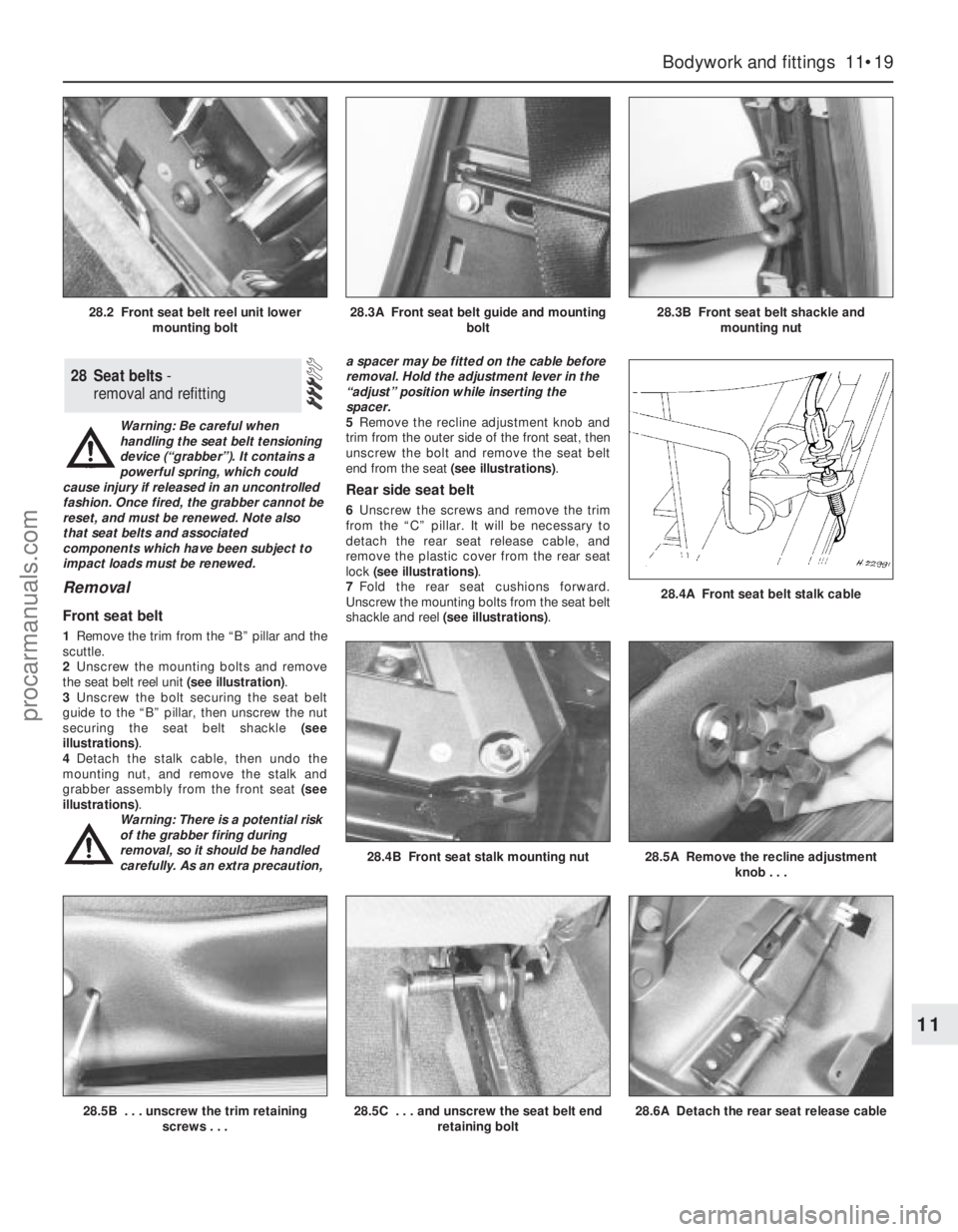 FORD MONDEO 1993 Service Repair Manual Warning: Be careful when
handling the seat belt tensioning
device (“grabber”). It contains a
powerful spring, which could
cause injury if released in an uncontrolled
fashion. Once fired, the grabb FORD MONDEO 1993 Service Repair Manual Warning: Be careful when
handling the seat belt tensioning
device (“grabber”). It contains a
powerful spring, which could
cause injury if released in an uncontrolled
fashion. Once fired, the grabb