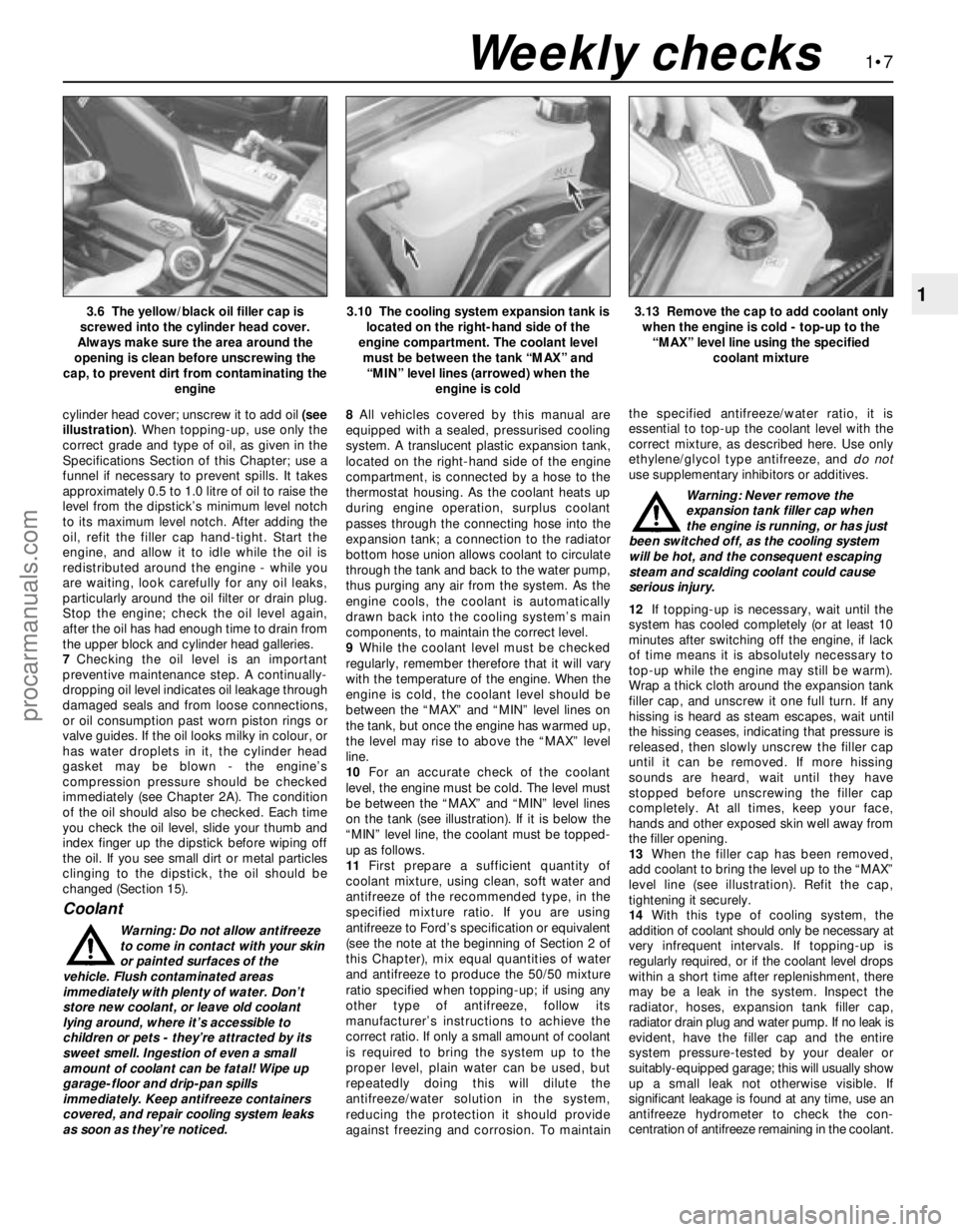 FORD MONDEO 1993 Service Repair Manual cylinder head cover; unscrew it to add oil (see
illustration). When topping-up, use only the
correct grade and type of oil, as given in the
Specifications Section of this Chapter; use a
funnel if nece FORD MONDEO 1993 Service Repair Manual cylinder head cover; unscrew it to add oil (see
illustration). When topping-up, use only the
correct grade and type of oil, as given in the
Specifications Section of this Chapter; use a
funnel if nece