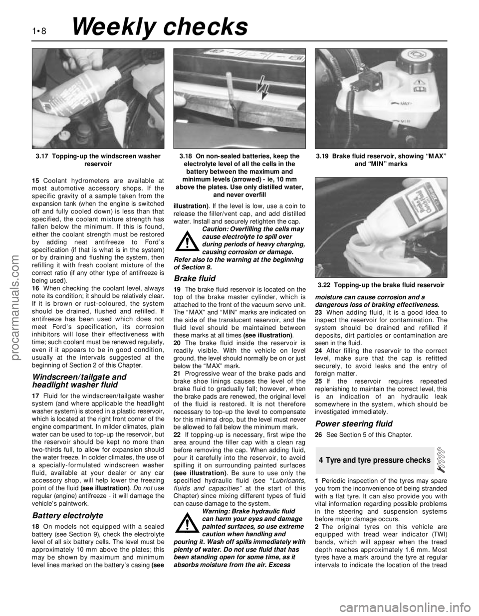 FORD MONDEO 1993 Service Repair Manual 15Coolant hydrometers are available at
most automotive accessory shops. If the
specific gravity of a sample taken from the
expansion tank (when the engine is switched
off and fully cooled down) is les FORD MONDEO 1993 Service Repair Manual 15Coolant hydrometers are available at
most automotive accessory shops. If the
specific gravity of a sample taken from the
expansion tank (when the engine is switched
off and fully cooled down) is les