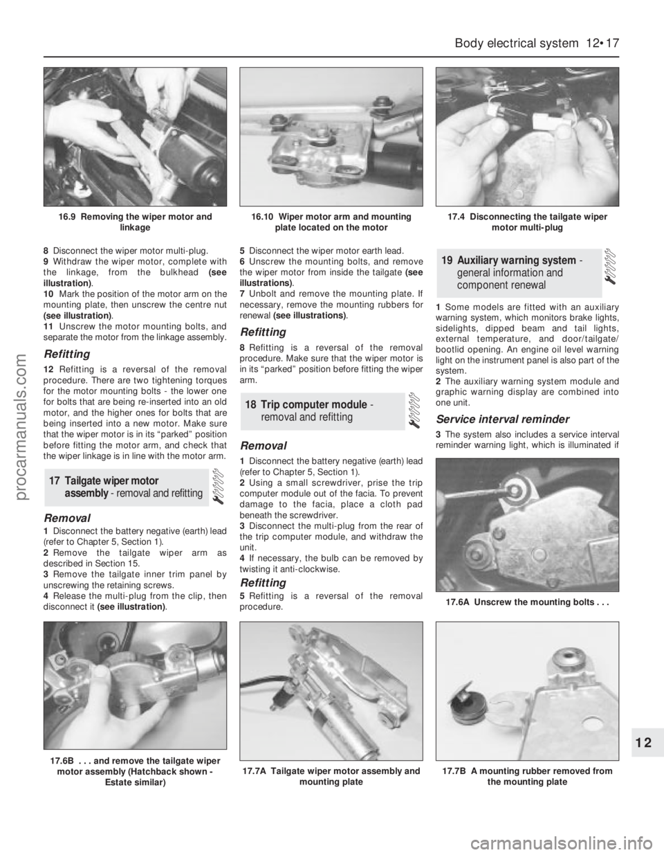 FORD MONDEO 1993 Service Repair Manual 8Disconnect the wiper motor multi-plug.
9Withdraw the wiper motor, complete with
the linkage, from the bulkhead (see
illustration).
10Mark the position of the motor arm on the
mounting plate, then uns FORD MONDEO 1993 Service Repair Manual 8Disconnect the wiper motor multi-plug.
9Withdraw the wiper motor, complete with
the linkage, from the bulkhead (see
illustration).
10Mark the position of the motor arm on the
mounting plate, then uns