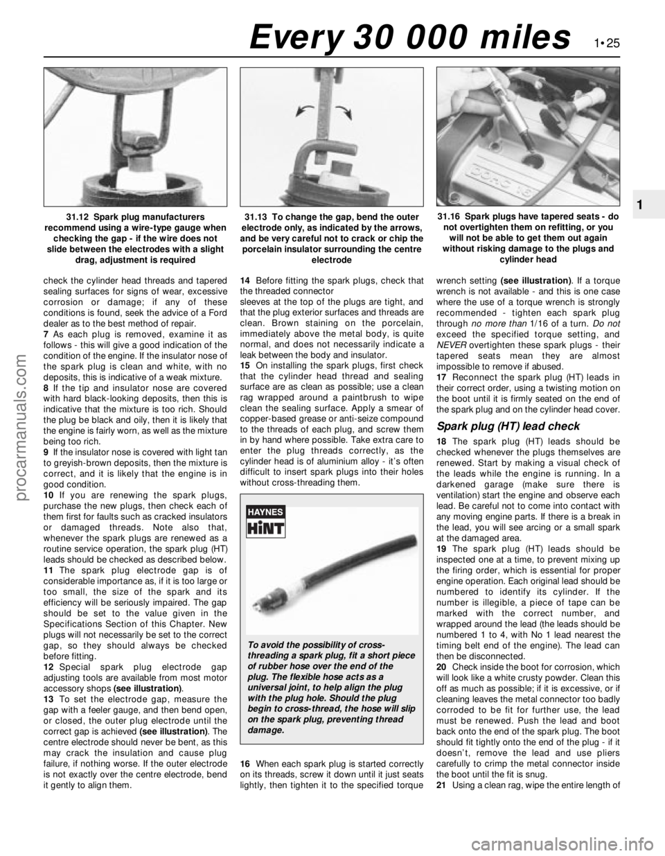 FORD MONDEO 1993 Service Repair Manual check the cylinder head threads and tapered
sealing surfaces for signs of wear, excessive
corrosion or damage; if any of these
conditions is found, seek the advice of a Ford
dealer as to the best meth FORD MONDEO 1993 Service Repair Manual check the cylinder head threads and tapered
sealing surfaces for signs of wear, excessive
corrosion or damage; if any of these
conditions is found, seek the advice of a Ford
dealer as to the best meth