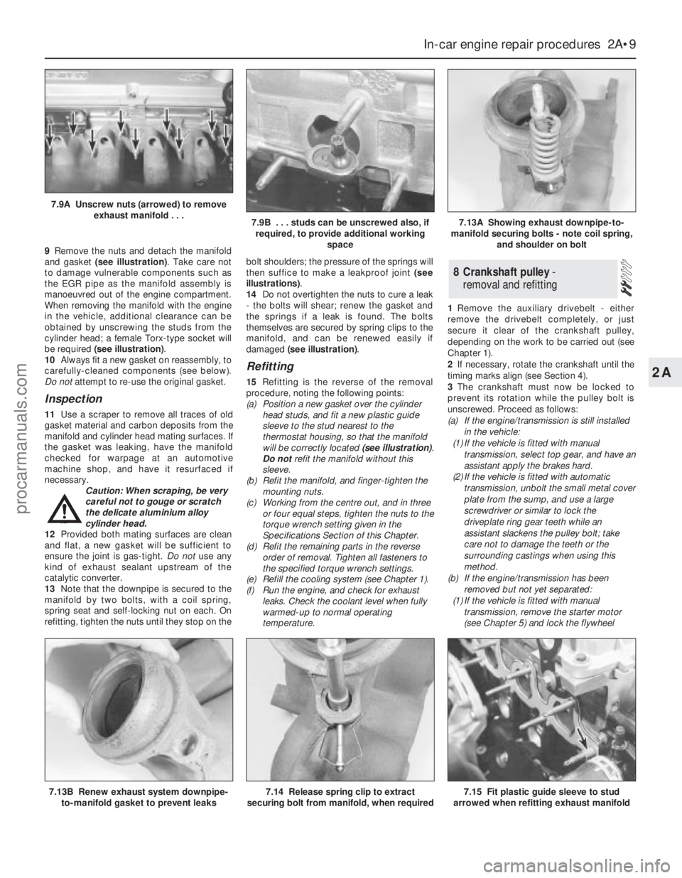 FORD MONDEO 1993 Service Repair Manual 9Remove the nuts and detach the manifold
and gasket (see illustration). Take care not
to damage vulnerable components such as
the EGR pipe as the manifold assembly is
manoeuvred out of the engine comp FORD MONDEO 1993 Service Repair Manual 9Remove the nuts and detach the manifold
and gasket (see illustration). Take care not
to damage vulnerable components such as
the EGR pipe as the manifold assembly is
manoeuvred out of the engine comp