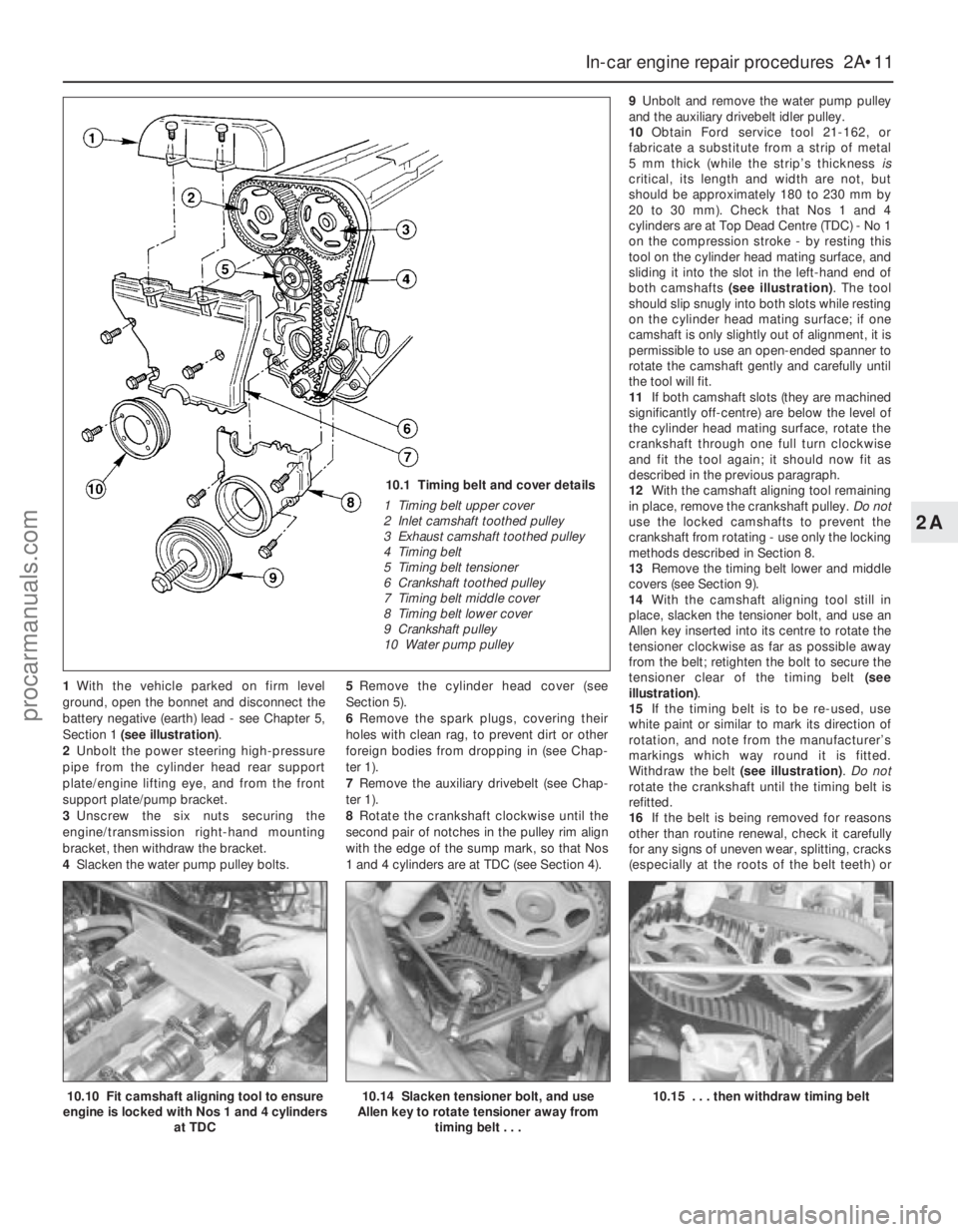 FORD MONDEO 1993 Service Repair Manual 1With the vehicle parked on firm level
ground, open the bonnet and disconnect the
battery negative (earth) lead - see Chapter 5,
Section 1 (see illustration).
2Unbolt the power steering high-pressure
FORD MONDEO 1993 Service Repair Manual 1With the vehicle parked on firm level
ground, open the bonnet and disconnect the
battery negative (earth) lead - see Chapter 5,
Section 1 (see illustration).
2Unbolt the power steering high-pressure