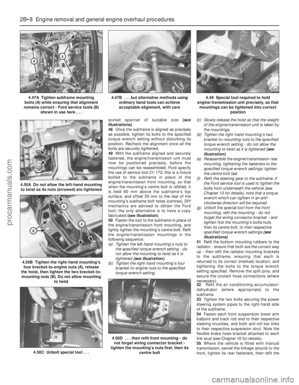 FORD MONDEO 1993 Service Repair Manual socket spanner of suitable size (see
illustrations).
48Once the subframe is aligned as precisely
as possible, tighten its bolts to the specified
torque wrench setting without disturbing its
position. FORD MONDEO 1993 Service Repair Manual socket spanner of suitable size (see
illustrations).
48Once the subframe is aligned as precisely
as possible, tighten its bolts to the specified
torque wrench setting without disturbing its
position.