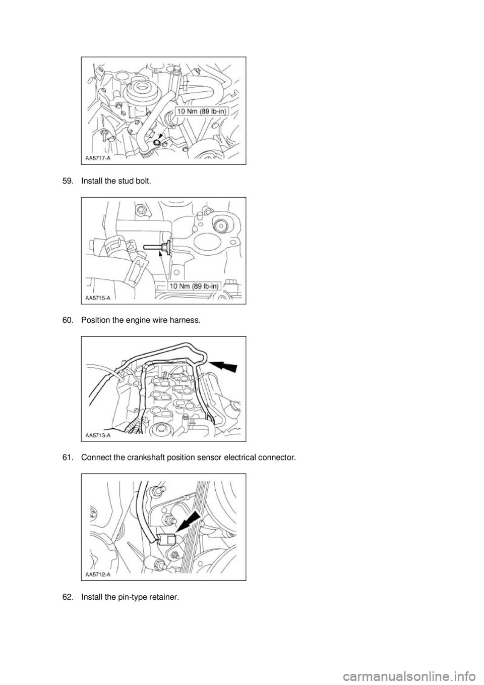 FORD MUSTANG 2003  Workshop Manual 59. Install the stud bolt. 
60. Position the engine wire harness. 
61. Connect the crankshaft position sensor electrical connector. 
62. Install the pin-
type retainer.  Klj .  20 ba
  282003 Mus