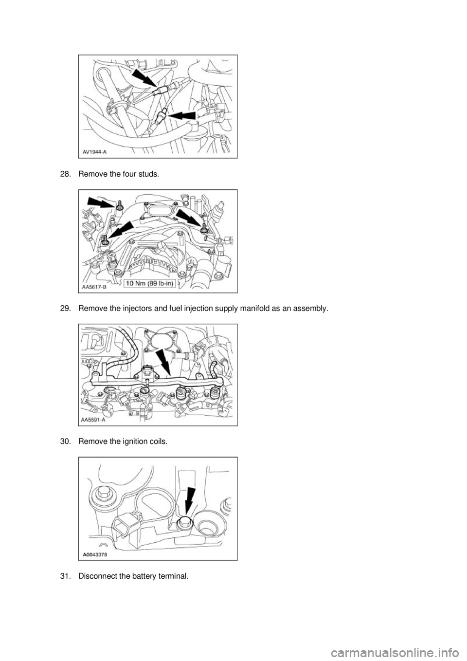 FORD MUSTANG 2003  Workshop Manual 28. Remove the four studs. 
29. Remove the injectors and fuel injection supply manifold as an assembly. 
30. Remove the ignition coils. 
31. Disconnect the battery terminal.  Klj .  7 ba
  202003
