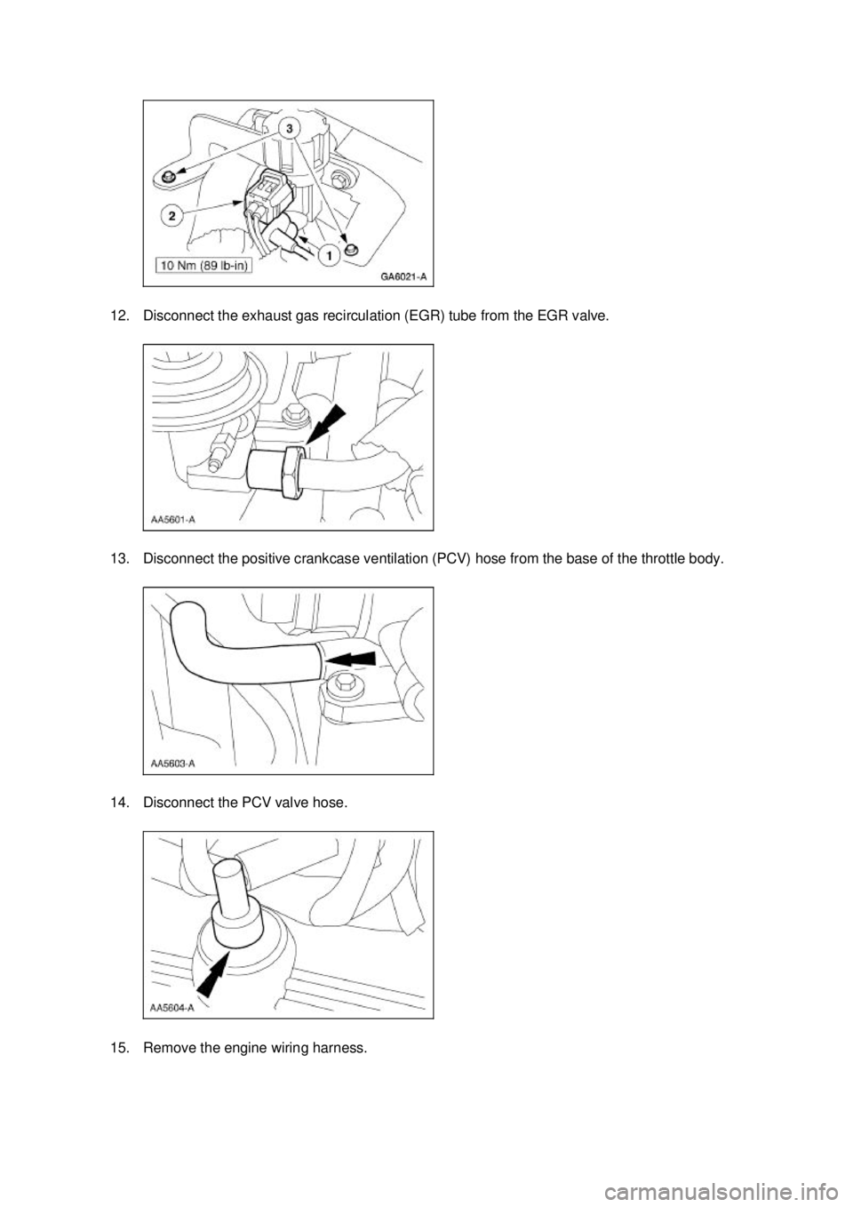 FORD MUSTANG 2003  Workshop Manual 12. Disconnect the exhaust gas recirculation (EGR) tube from the EGR valve. 
13. Disconnect the positive crankcase ventilation (PCV) hose from the base of the throttle body. 
14. Disconnect the PCV va