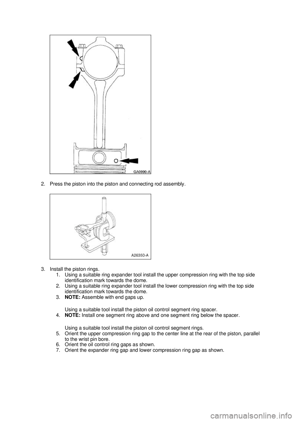 FORD MUSTANG 2003  Workshop Manual 2. Press the piston into the piston and connecting rod assembly. 
3. Install the piston rings. 
1. Using a suitable ring expander tool install the upper compression ring with the top side identificati