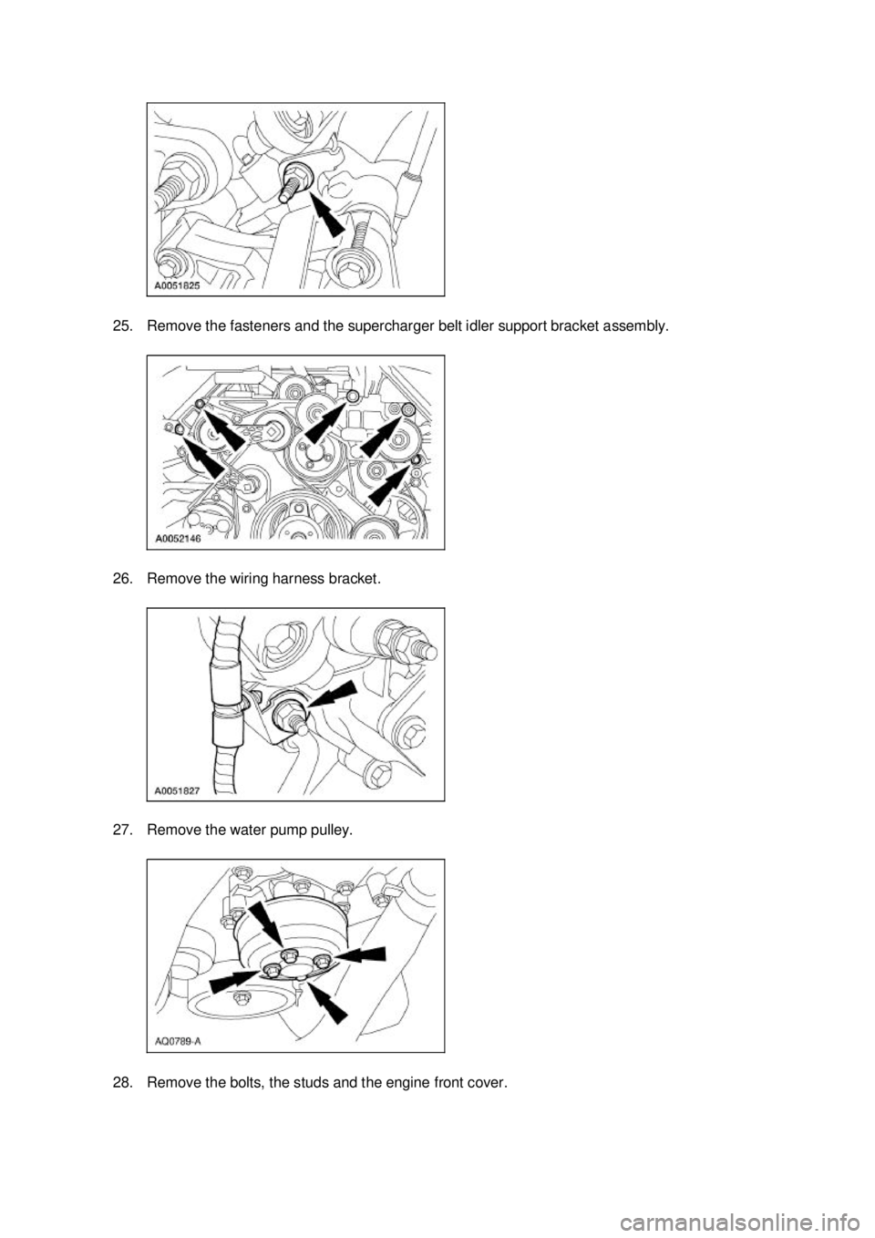 FORD MUSTANG 2003  Workshop Manual 25. Remove the fasteners and the supercharger belt idler support bracket assembly. 
26. Remove the wiring harness bracket. 
27. Remove the water pump pulley. 
28. Remove the bolts, the studs and the e
