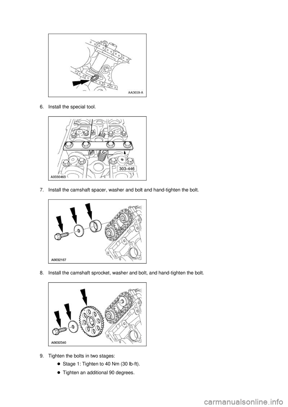 FORD MUSTANG 2003  Workshop Manual 6. Install the special tool. 
7. Install the camshaft spacer, washer and bolt and hand-
tighten the bolt. 
8. Install the camshaft sprocket, washer and bolt, and hand- tighten the bolt. 
9. Tighten th