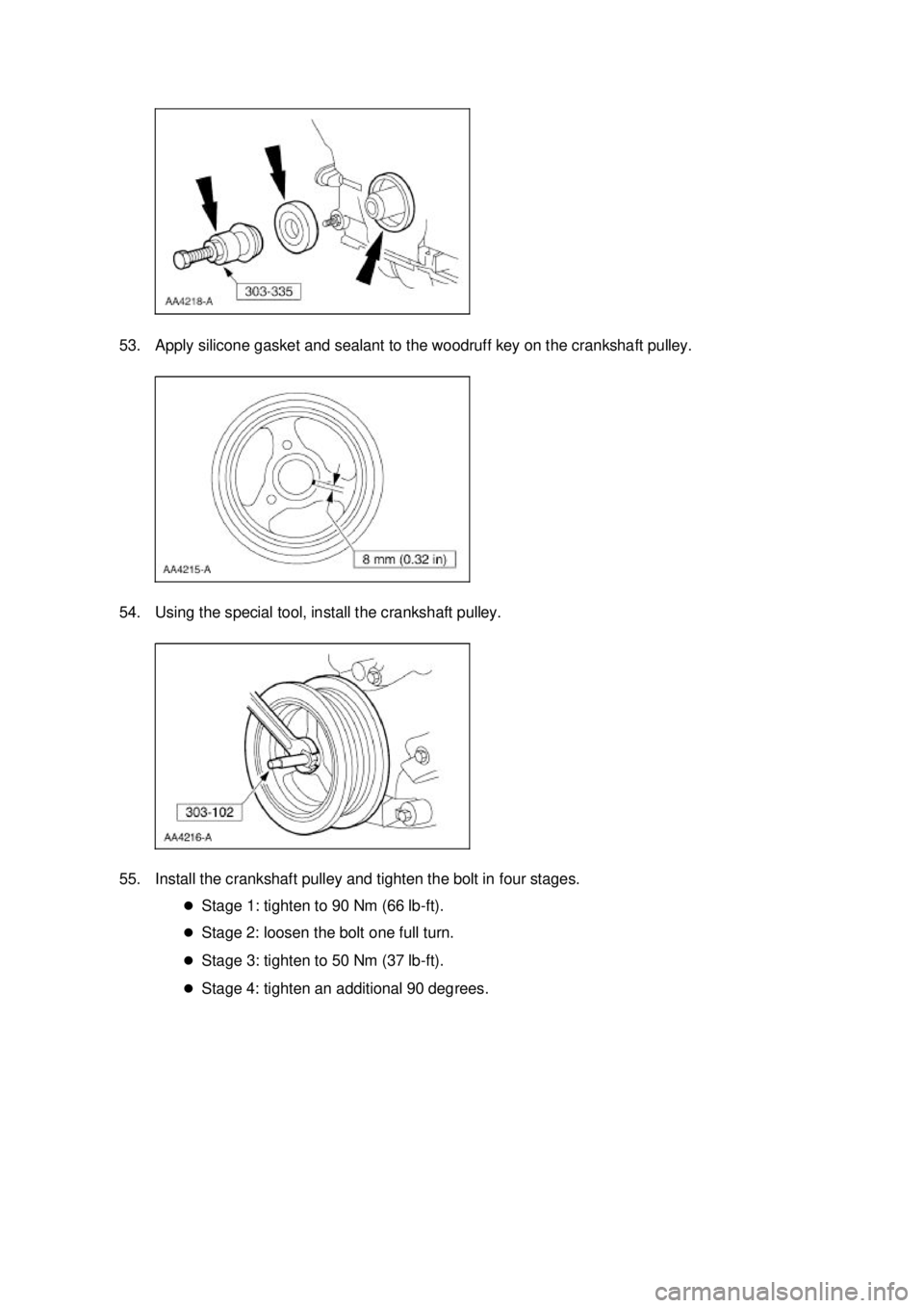 FORD MUSTANG 2003  Workshop Manual 53. Apply silicone gasket and sealant to the woodruff key on the crankshaft pulley. 
54. Using the special tool, install the crankshaft pulley. 
55. Install the crankshaft pulley and tighten the bolt 