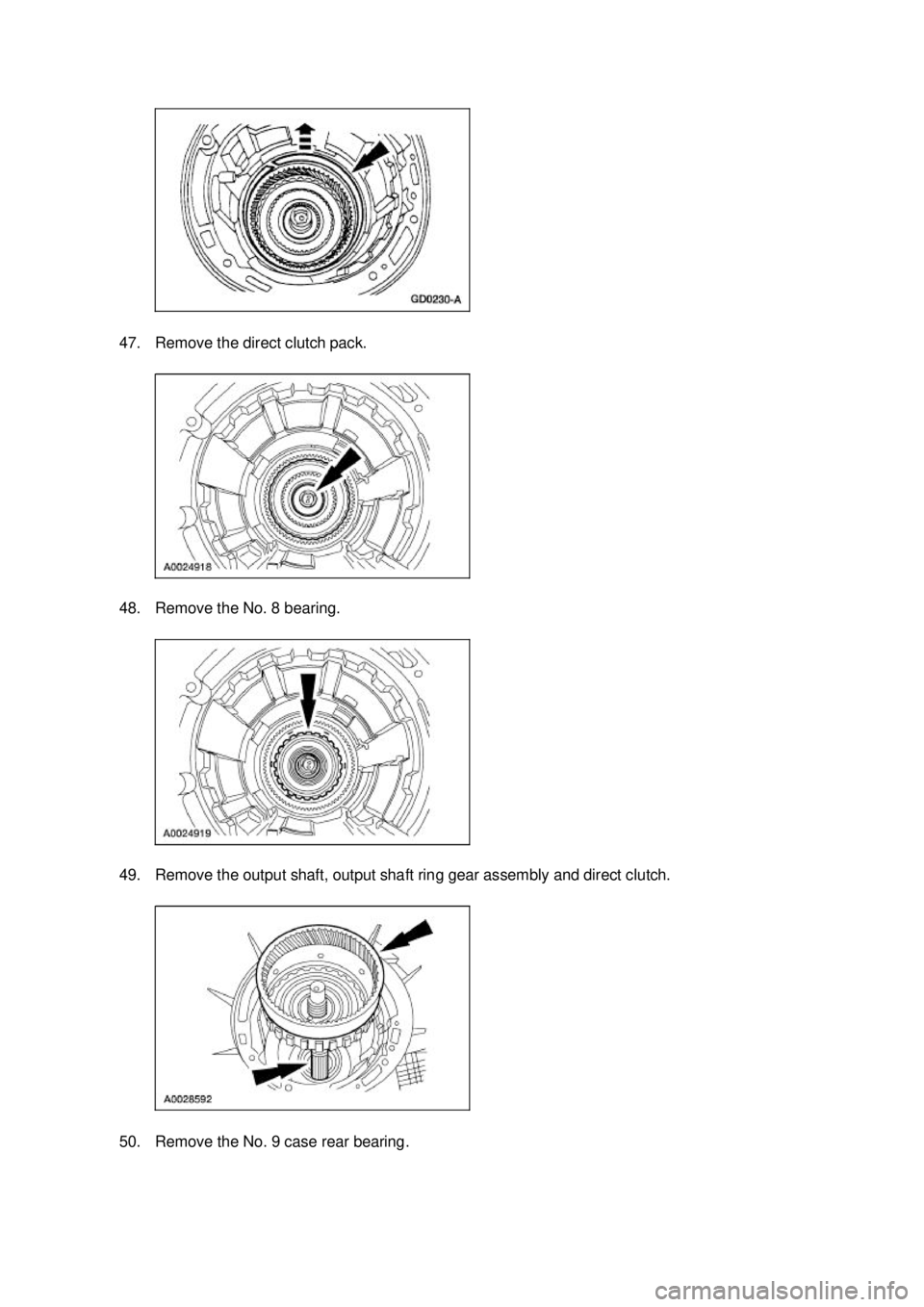 FORD MUSTANG 2003  Workshop Manual 47. Remove the direct clutch pack. 
48. Remove the No. 8 bearing. 
49. Remove the output shaft, output shaft ring gear assembly and direct clutch. 
50. Remove the No. 9 case rear bearing.  Klj .  1
