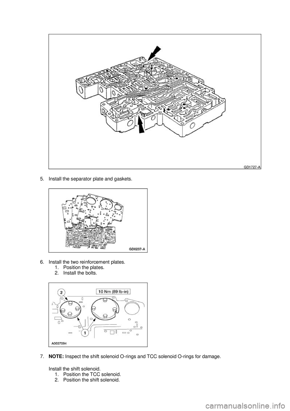 FORD MUSTANG 2003  Workshop Manual 5. Install the separator plate and gaskets. 
6. Install the two reinforcement plates. 
1. Position the plates. 
2. Install the bolts. 
7. NOTE:  Inspect the shift solenoid O- rings and TCC solenoid O-