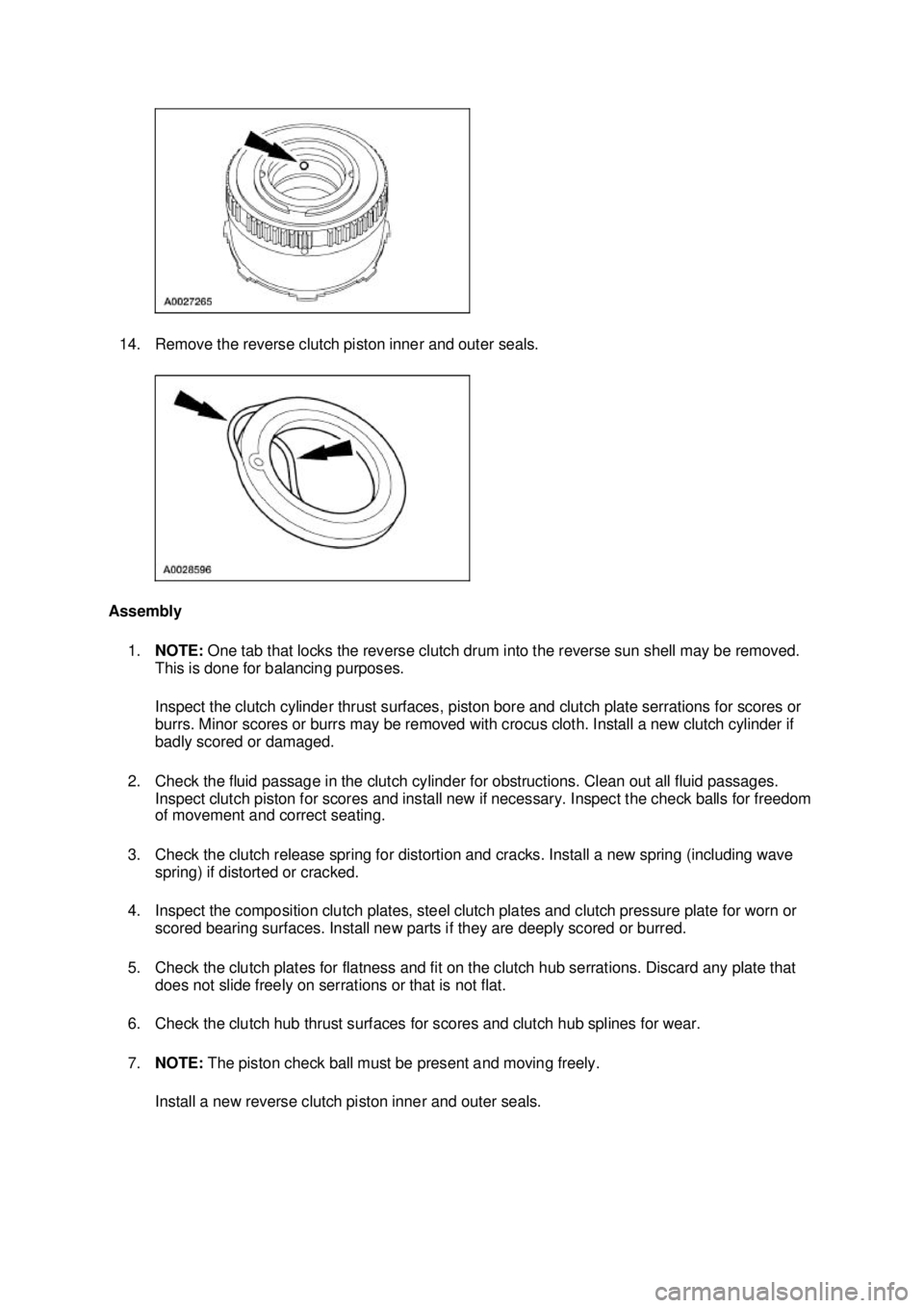 FORD MUSTANG 2003 Workshop Manual 14. Remove the reverse clutch piston inner and outer seals.
Assembly 1. NOTE: One tab that locks the reverse clutch drum into the reverse sun shell may be removed.
This is done for balancing purpo FORD MUSTANG 2003 Workshop Manual 14. Remove the reverse clutch piston inner and outer seals.
Assembly 1. NOTE: One tab that locks the reverse clutch drum into the reverse sun shell may be removed.
This is done for balancing purpo