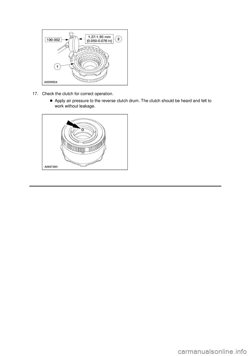 FORD MUSTANG 2003  Workshop Manual 17. Check the clutch for correct operation. 
�zApply air pressure to the reverse clutch drum. The clutch should be heard and felt to 
work without leakage.  Klj .  9 ba
  92003 Mustang Workshop M