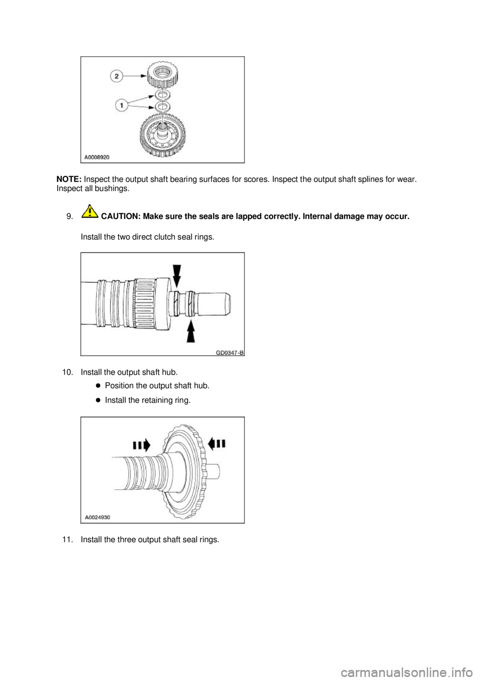 FORD MUSTANG 2003  Workshop Manual NOTE: 
Inspect the output shaft bearing surfaces for scores. Inspect the output shaft splines for wear. 
Inspect all bushings. 
9.  CAUTION: Make sure the seals are lapped correctly. Internal damage m
