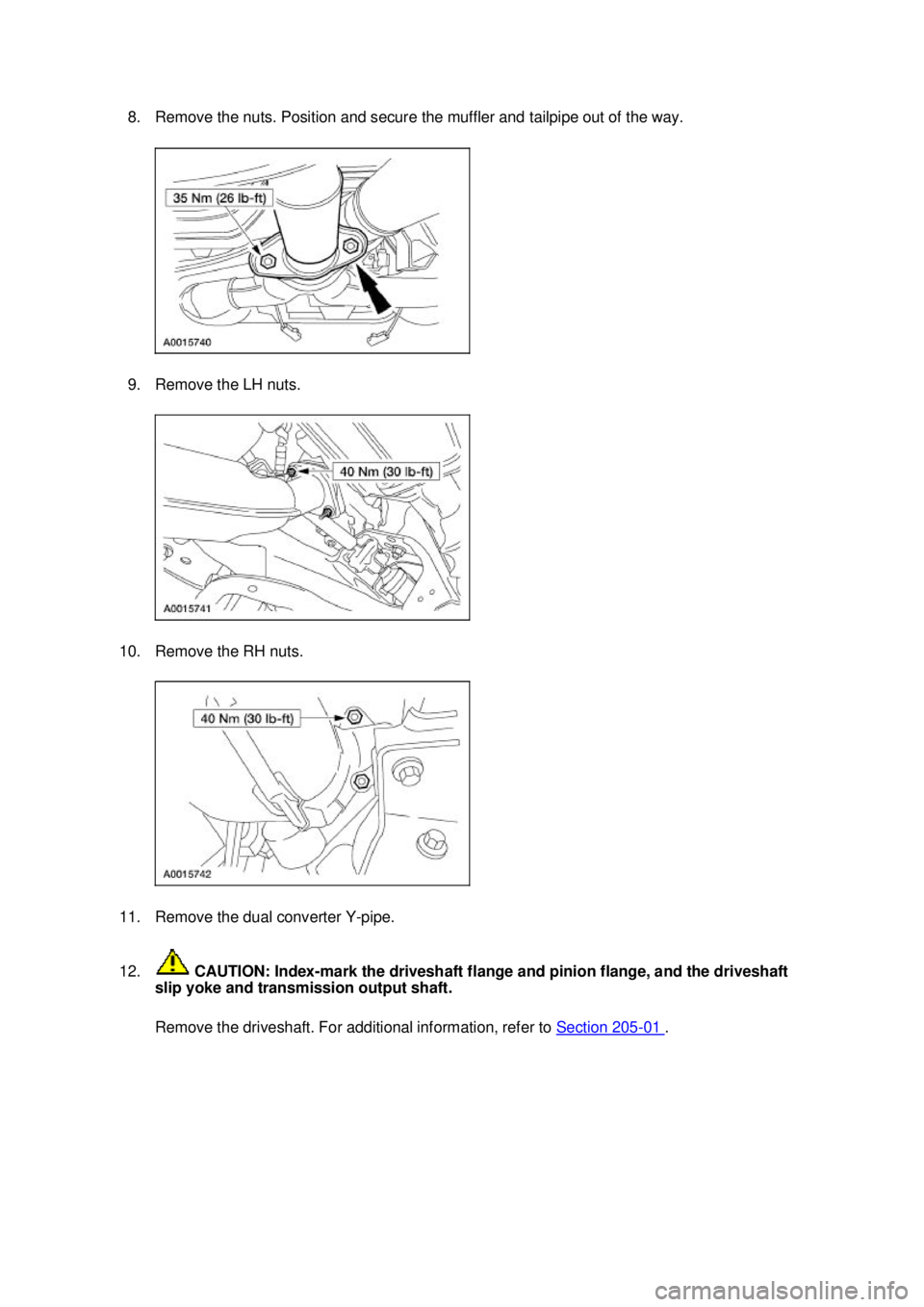 FORD MUSTANG 2003  Workshop Manual 8. Remove the nuts. Position and secure the muffler and tailpipe out of the way. 
9. Remove the LH nuts. 
10. Remove the RH nuts. 
11. Remove the dual converter Y- pipe. 
12.  CAUTION: Index- mark the