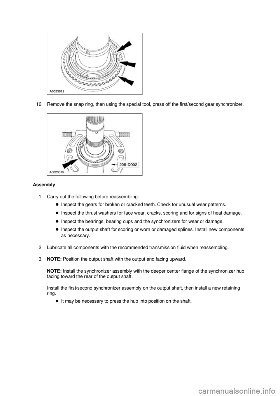 FORD MUSTANG 2003  Workshop Manual 16. Remove the snap ring, then using the special tool, press off the first/second gear synchronizer. 
Assembly  1. Carry out the following before reassembling:  �zInspect the gears for broken or crack