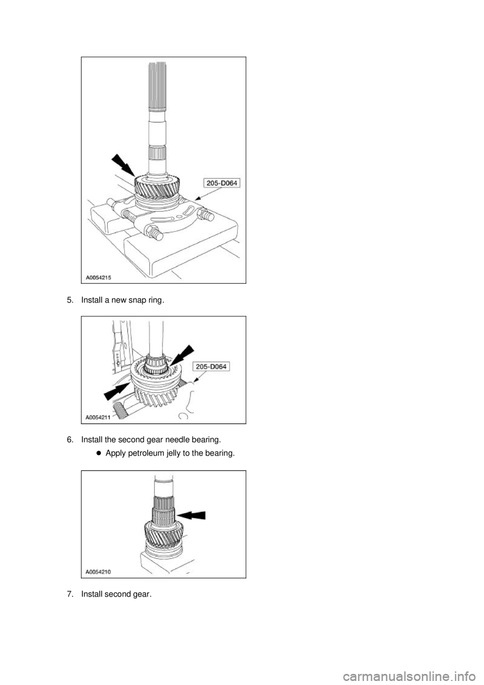 FORD MUSTANG 2003  Workshop Manual 5. Install a new snap ring. 
6. Install the second gear needle bearing. 
�zApply petroleum jelly to the bearing. 
7. Install second gear.  Klj .  8 ba
  122003 Mustang Workshop Manual
18. 11. 201