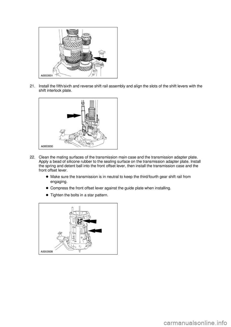 FORD MUSTANG 2003  Workshop Manual 21. Install the fifth/sixth and reverse shift rail assembly and align the slots of the shift levers with the 
shift interlock plate. 
22. Clean the mating surfaces of the transmission main case and th
