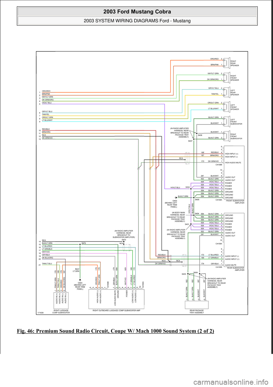 FORD MUSTANG 2003  Workshop Manual Fig. 46: Premium Sound Radio Circuit, Coupe W/ Mach 1000 Sound System (2 of 2) 
 
2003 Ford Mustang Cobra 
2003 SYSTEM WIRING DIAGRAMS Ford - Mustang  
111  
18 ноября  2011 г. 12:47:06Page 47 