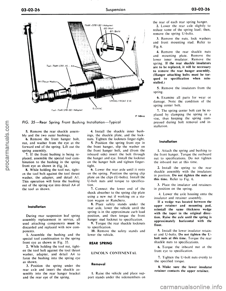 FORD MUSTANG 1969  Volume One Chassis 
03-02-26 
Suspension

03-02-26

T64K-578 7-B2 (Adapter)

-83 (Nut)

(Bolt)

SPRING FRONT
 EYE

Tool-T64K-5781-B2 (Adapter) 
BUSHING

F 1484-A

FIG. 35—Rear Spring Front Bushing Installation—Typic