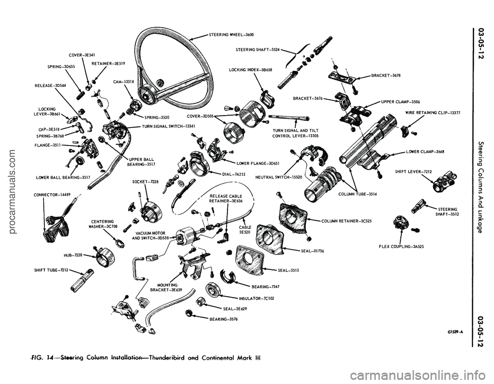 FORD MUSTANG 1969  Volume One Chassis 
SPRING-3D655

RELEASE-3D544 
BRACKET-3678

UPPER CLAMP-3506

WIRE RETAINING CLIP-13377

SPRING-3520 COVER-3D505

TURN SIGNAL SWITCH-13341

TURN SIGNAL AND TILT

CONTROL LEVER-13305

FLEX COUPLING-3A5