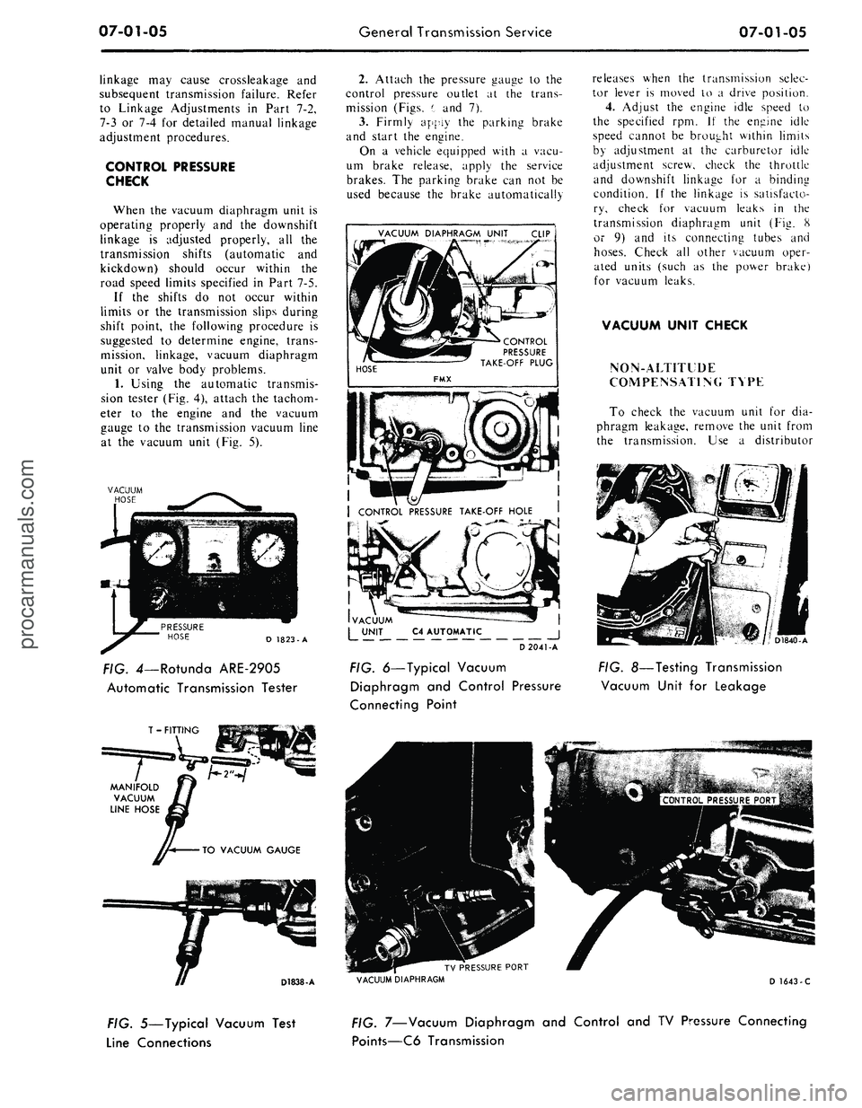 FORD MUSTANG 1969 Volume One Chassis
07-01-05
General Transmission Service
07-01-05
linkage may cause crossleakage and
subsequent transmission failure. Refer
to Linkage Adjustments in Part 7-2,
7-3 or 7-4 for detailed manual linka FORD MUSTANG 1969 Volume One Chassis
07-01-05
General Transmission Service
07-01-05
linkage may cause crossleakage and
subsequent transmission failure. Refer
to Linkage Adjustments in Part 7-2,
7-3 or 7-4 for detailed manual linka