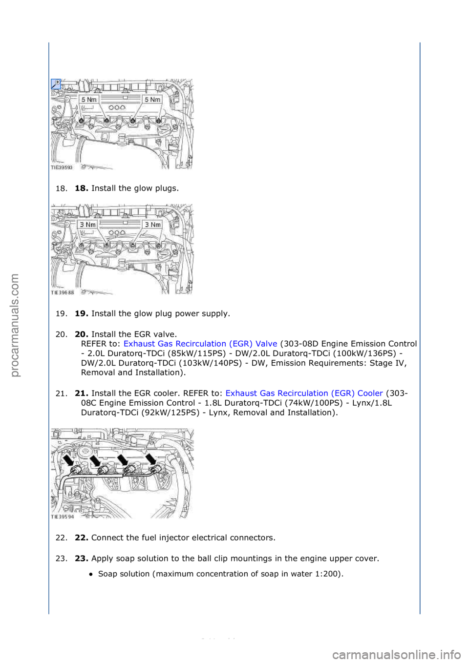FORD S-MAX 2006  Service Repair Manual 18.18. 
Inst\bll\fthe\fglow\fplugs.\f
1
9. 19. 
Inst\bll\fthe\fglow\fplug\fpower\fsupply.\f
2

0. \b0. 
Inst\bll\fthe\fEGR\fv\blve.\f\f
R
 EFER\fto:\f Exh\bust\fG\bs\fRecircul\btion\f(EGR)\fV\blve \f(