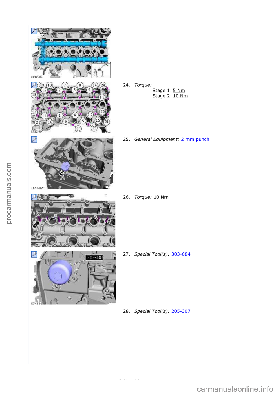 FORD S-MAX 2006  Service Repair Manual 24.Torque\b  \f
5\fNm
\f
10\fNm
\f
St\bge\f1:\f
St\bge\f2:\f
25. General Equipment\b  2\fmm\fpunch\f
26. T
orque\b  10\fNm
\f
27. Special Tool(\f)\b  303-684\f
28 .S

pecial Tool(\f)\b  205-307\f
\f\f