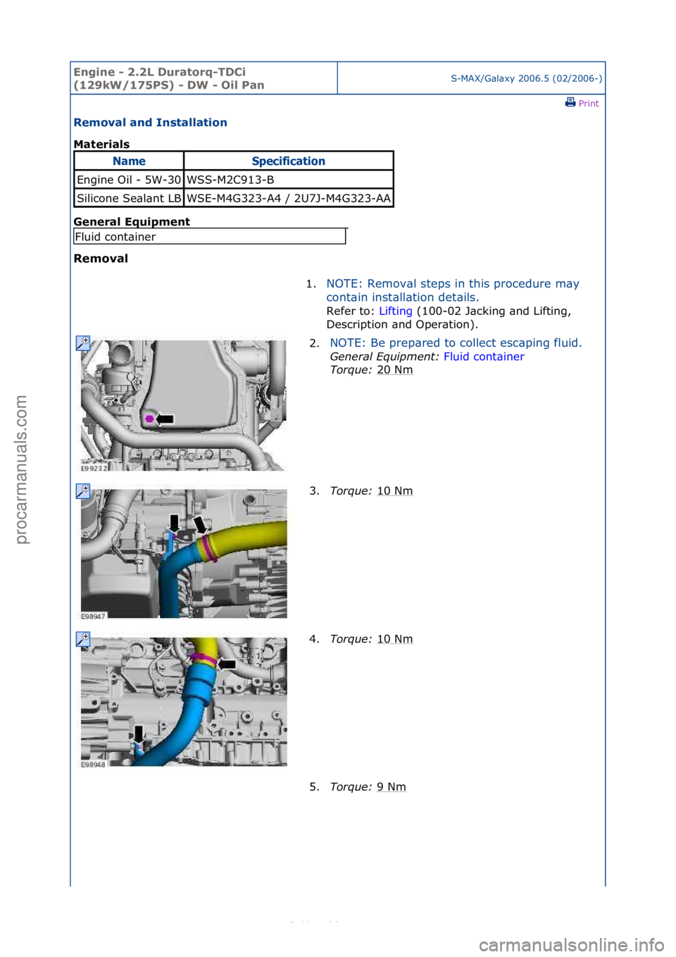 FORD S-MAX 2006  Service Repair Manual Engine - \b.\bL D\fratorq-TDCi 
(1\b9kW/175PS) - DW - Oil PanS-MAX/G\bl\bxy\f2006.5\f(02/2006-)\fPrint \f
Removal and Installation 
Materials 
Gen

eral Eq\fipment 
Removal 
NameSpec\bf\bcat\bo\f
Engi