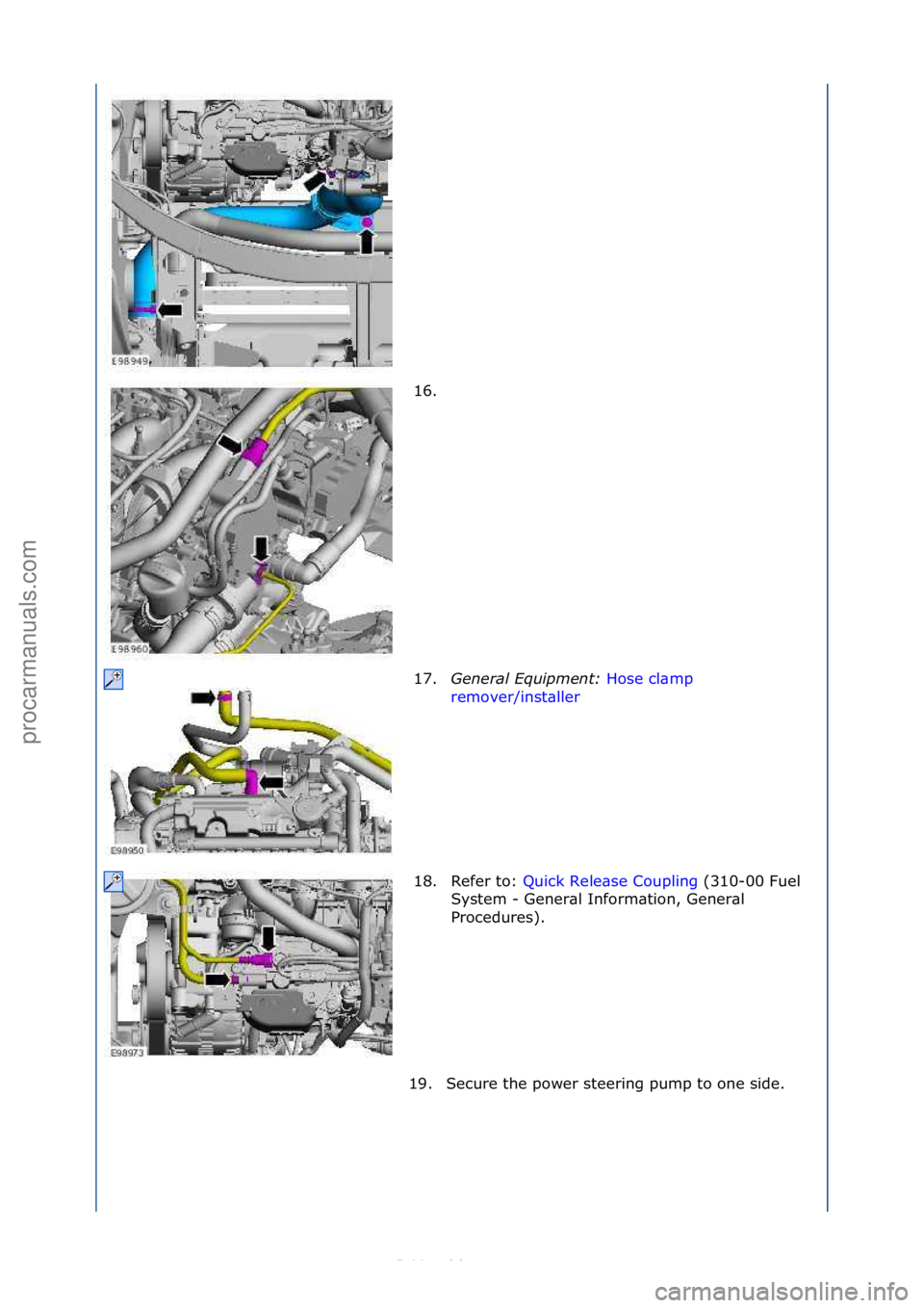 FORD S-MAX 2006  Service Repair Manual 16. \f
17.General \bqui\fment:  Hose\fcl\bmp\f
rem

over/inst\bller \f
18.

Refer\fto:\f Quick\fRele\bse\fCoupling \f(310-00\fFuel\f
Sy s

tem\f-\fGener\bl\fInform\btion,\fGener\bl\f
Procedures).\f
19