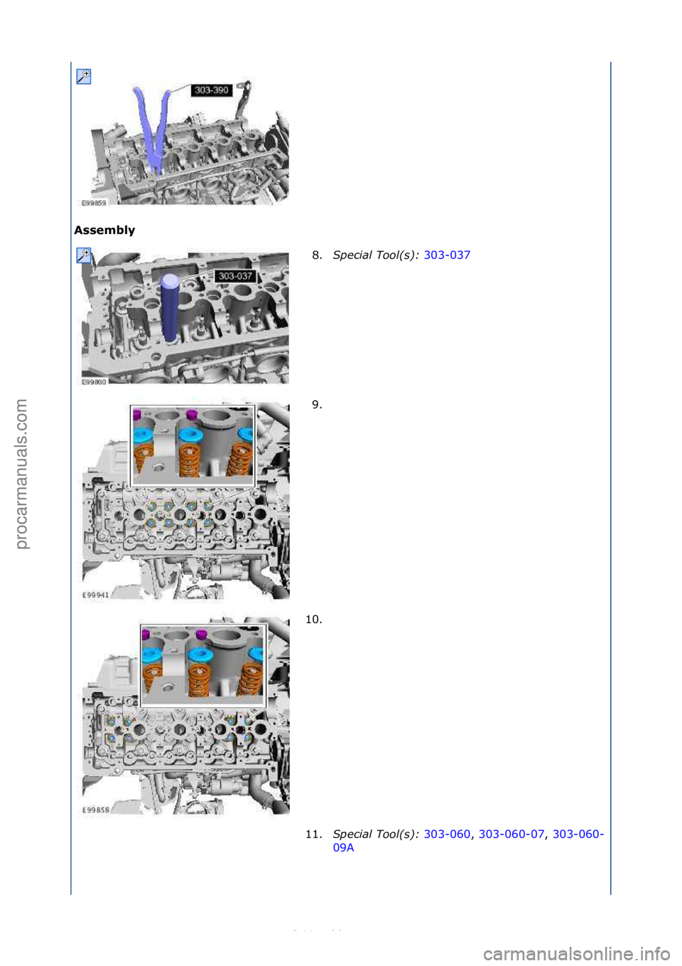 FORD S-MAX 2006  Service Repair Manual Assembly 8.Special\bTool(\f):\b 3
 03-037\f
9. \f
1
0. \f
11. Special\bTool(\f):\b 303-060,\f303-060-07,\f 303-060-
09 A\f
\f\f
\f\f
\f\f
\f\f
Стр. 3 из
 5
05.01.2013http://127.0.0.1:8888/wsm/js/