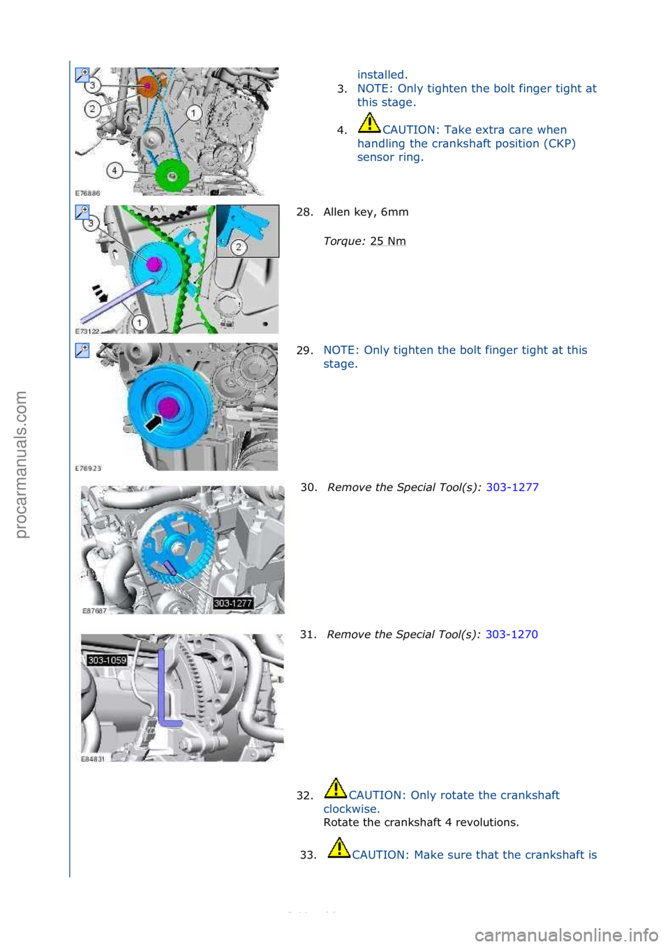 FORD S-MAX 2006  Service Repair Manual inst\blled.\f
3. NOTE:\fOnly\ftighten\fthe\fbolt\ffinger\ftight\f\bt\f
th

is\fst\bge.\f
4. CAUTION:\fT\bke\fextr\b\fc\bre\fwhen\f
h\b

ndling\fthe\fcr\bnksh\bft\fposition\f(CKP)\f
sensor\fring.\f
28.