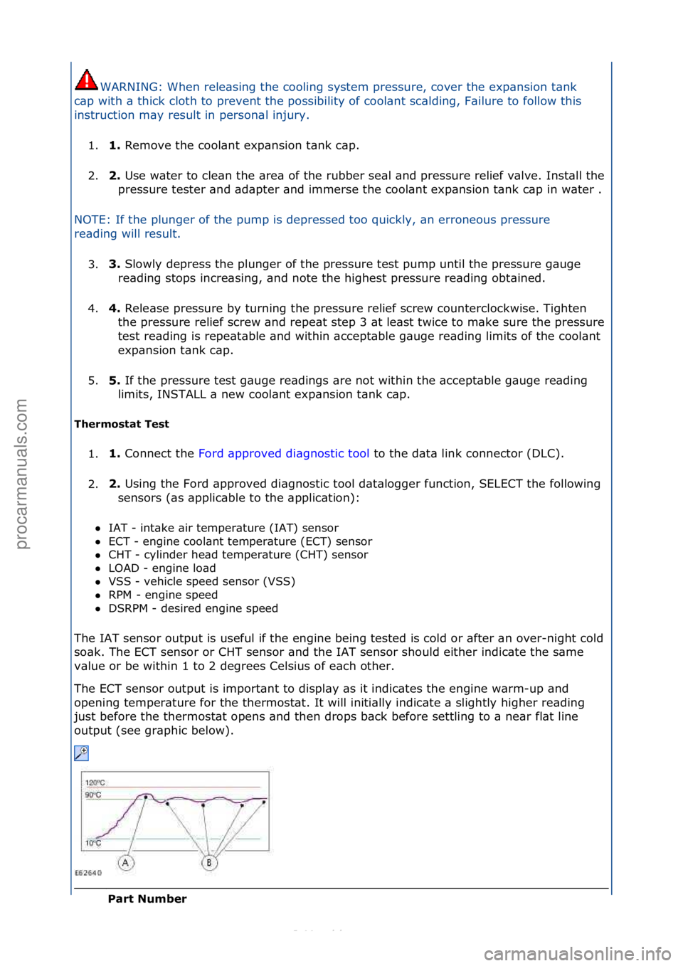 FORD S-MAX 2006  Service Repair Manual WARNING:\fWhen\frele\bsing\fthe\fcooling\fsystem\fpressure,\fcover\fthe\fexp\bnsion\ft\bnk\f
c\bp\fwith\f\b\fthick\fcloth\fto\fprevent\fthe\fpossibility\fof\fcool\bnt\fsc\blding,\fF\bilure\fto\ffollow