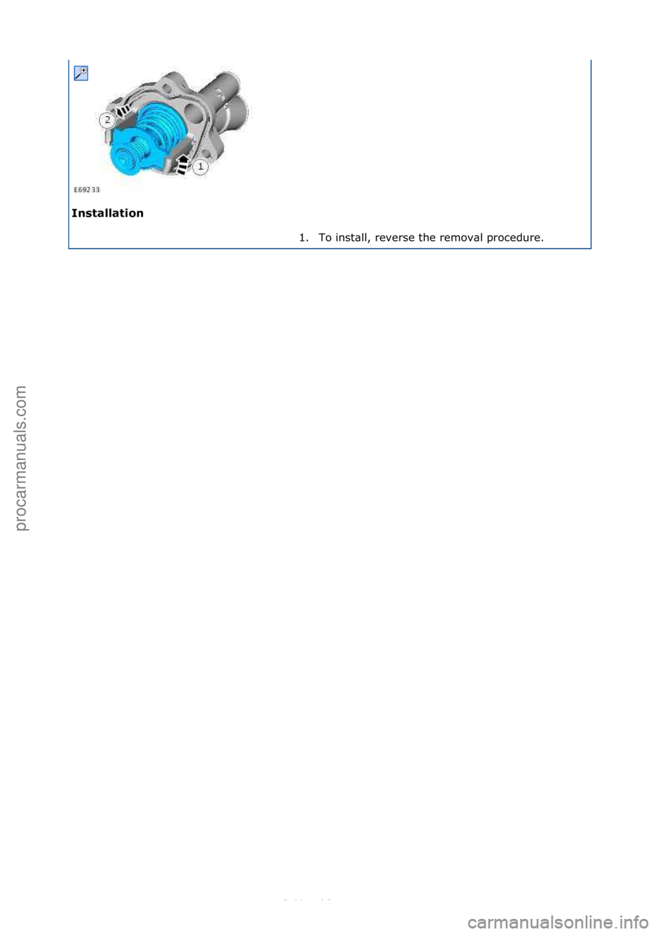 FORD S-MAX 2006  Service Repair Manual Installati\bn 1. To\finst\bll,\freverse\fthe\fremov\bl\fprocedure.\f
\f
\f
Стр. 2 из  2
05.01.2013http://127.0.0.1:8888/wsm/js/procedure.do?variantId=1431&proc-uid=G543662&gui...procarmanuals.com