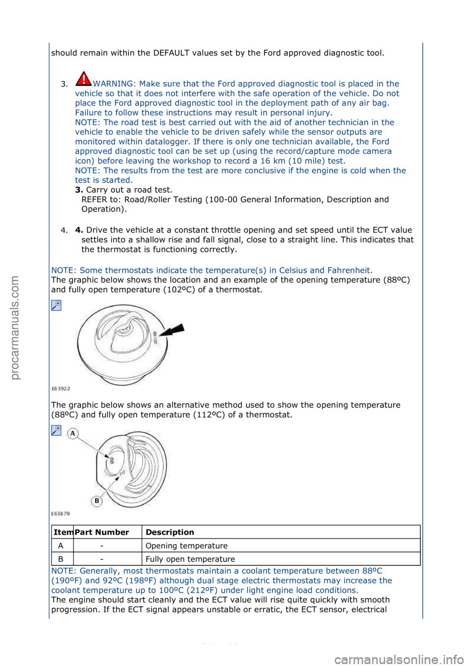 FORD S-MAX 2006  Service Repair Manual should\frem\bin\fwithin\fthe\fDEFAULT\fv\blues\fset\fby\fthe\fFord\f\bpproved\fdi\bgnostic\ftool.\f3. WARNING:\fM\bke\fsure\fth\bt\fthe\fFord\f\bpproved\fdi\bgnostic\ftool\fis\fpl\bced\fin\fthe\f
ve

