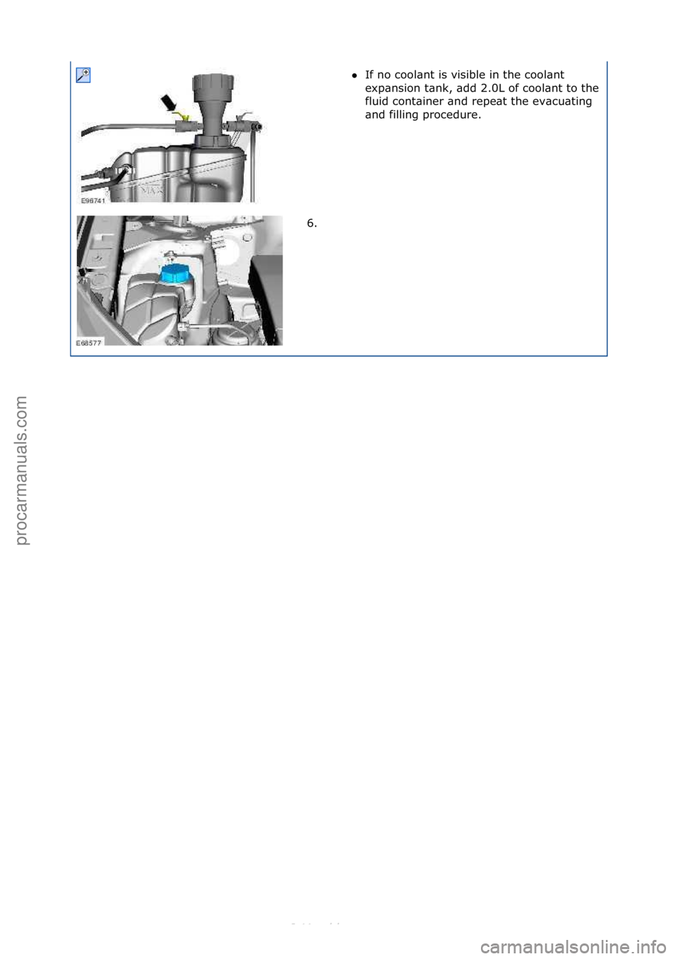 FORD S-MAX 2006  Service Repair Manual If\fno\fcool\bnt\fis\fvisible\fin\fthe\fcool\bnt\f
exp\bnsion\ft\bnk,\f\bdd\f2.0L\fof\fcool\bnt\fto\fthe\f
fluid\fcont\biner\f\bnd\frepe\bt\fthe\fev\bcu\bting\f
\bnd\ffilling\fprocedure.\f
6. \f
\f\f