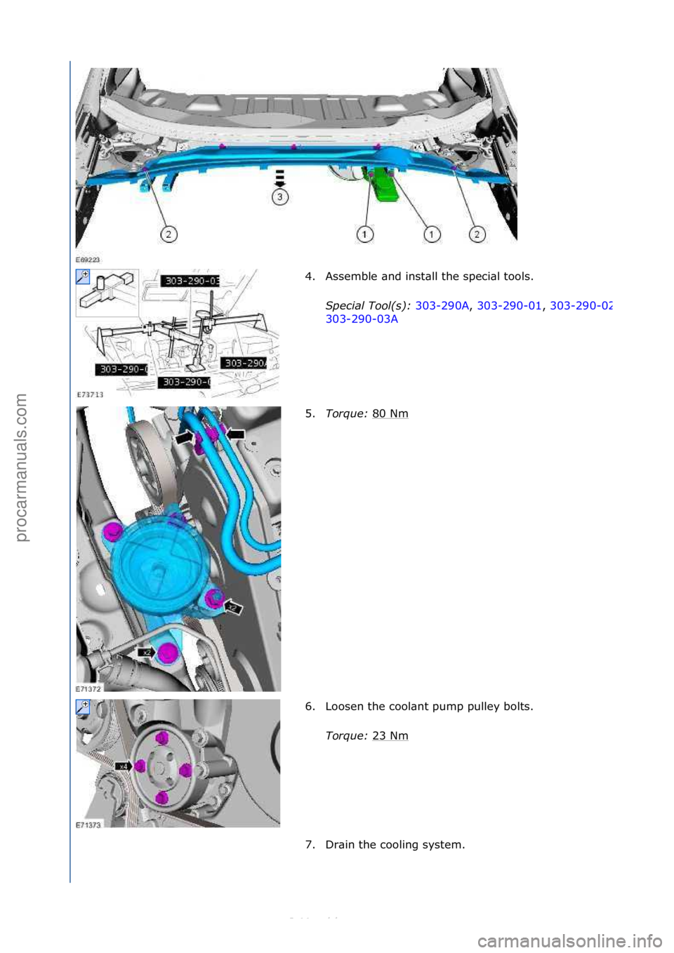 FORD S-MAX 2006  Service Repair Manual 4. Assemble\f\bnd\finst\bll\fthe\fspeci\bl\ftools.\fSpec\fal\bTool(s):\b 303-290A,\f303-290-01 ,\f303-290-
02
303-290-03A \f
5. To
rque:\b 80\fNm
\f
6. Loosen\fthe\fcool\bnt\fpump\fpulley\fbolts.\f To