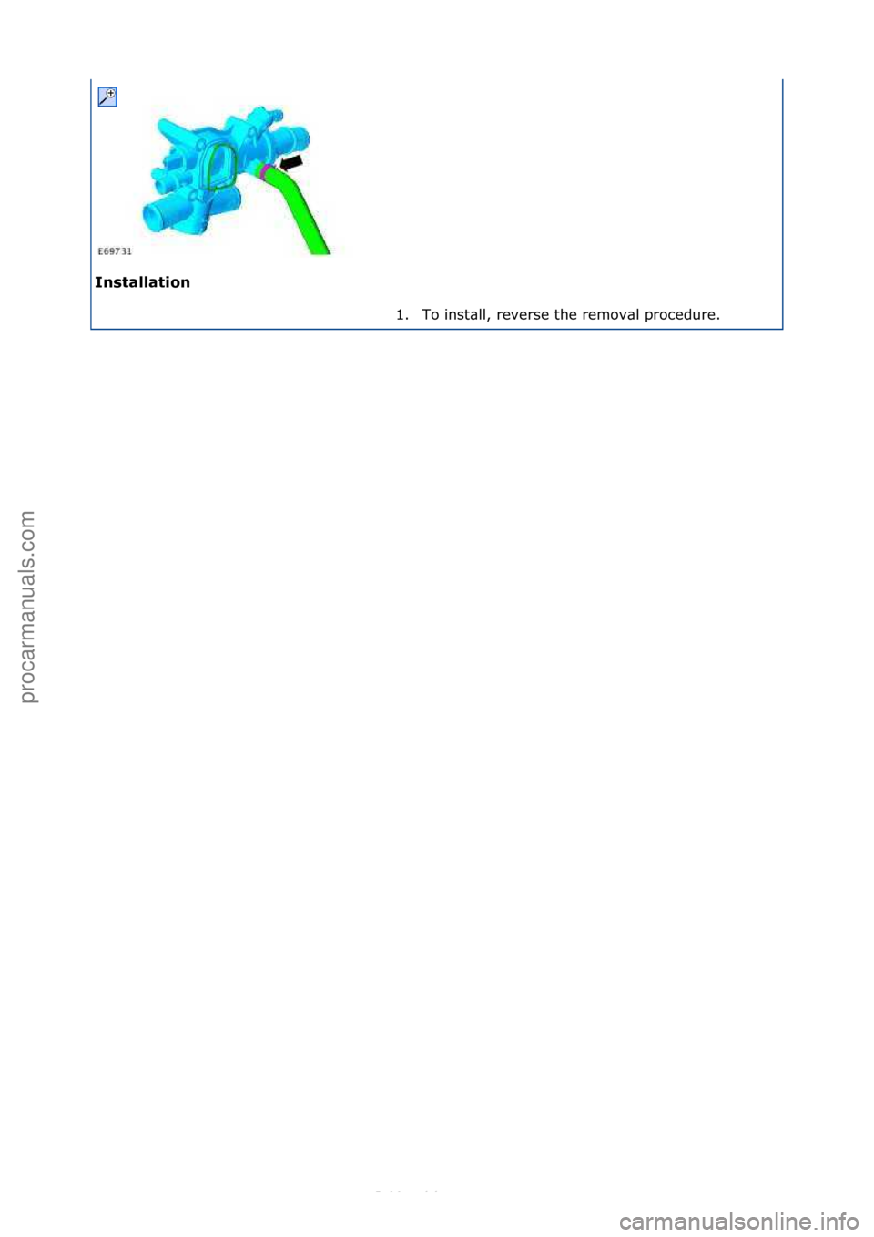 FORD S-MAX 2006  Service Repair Manual Installati\bn 1. To\finst\bll,\freverse\fthe\fremov\bl\fprocedure.\f
\f
\f
Стр. 2 из  2
05.01.2013http://127.0.0.1:8888/wsm/js/procedure.do?variantId=1431&proc-uid=G543673&gui...procarmanuals.com