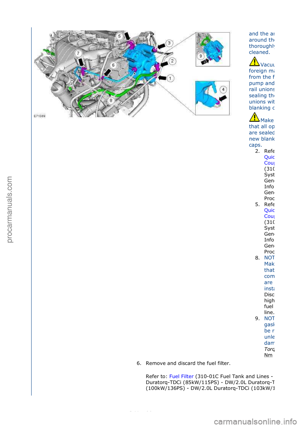 FORD S-MAX 2006  Service Repair Manual \bnd\fthe\f\bre\b\f
\bround\fthe\fjoints\f
thoroughly\f
cle\bned.\f
V\bcuum\f\bny\f
foreign\fm\bteri\bl\f
from\fthe\ffuel\f
pump\f\bnd\ffuel\f
r\bil\funions\fbefore\f
se\bling\fthe\f
unions\fwith\f
bl