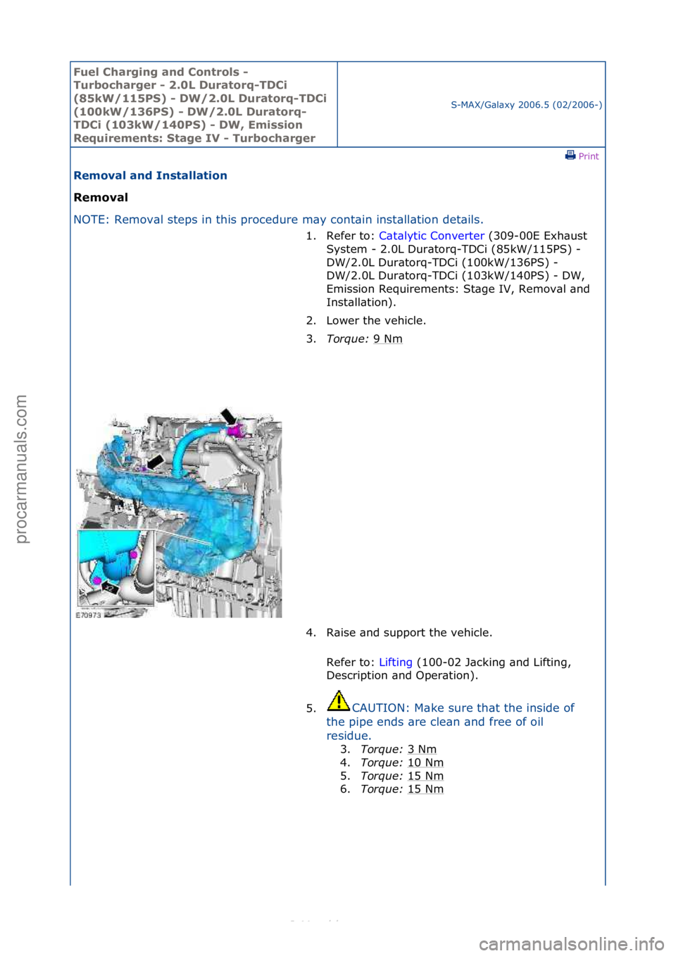 FORD S-MAX 2006  Service Repair Manual Fuel Ch\brgi\fg \b\fd Co\ftrols - 
Turboch\brger - 2.0L Dur\btorq-TDCi 
(85kW/115PS) - DW/2.0L Dur\btorq-TDCi 
(100kW/136PS) - DW/2.0L Dur\btorq-
TDCi (103kW/140PS) - DW, Emissio\f 
Requireme\fts: St\