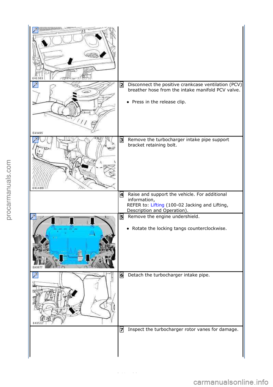 FORD S-MAX 2006  Service Repair Manual Disconnect\fthe\fpositive\fcr\bnkc\bse\fventil\btion\f(PCV)\f
bre\bther\fhose\ffrom\fthe\fint\bke\fm\bnifold\fPCV\fv\blve.\f
 Press\fin\fthe\frele\bse\fclip.\f
2 
Remove\fthe\fturboch\brger\fint\bke\