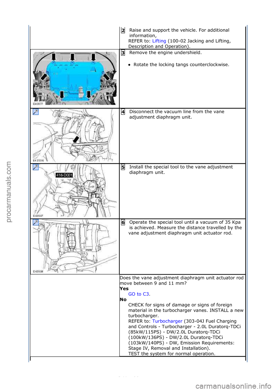 FORD S-MAX 2006  Service Repair Manual R\bise\f\bnd\fsupport\fthe\fvehicle.\fFor\f\bddition\bl\f
inform\btion,\f\f
REFER\fto:\f Lifting\f(100-02\fJ\bcking\f\bnd\fLifting,\f
Des

cription\f\bnd\fOper\btion).\f
2 
Remove\fthe\fengine\funders