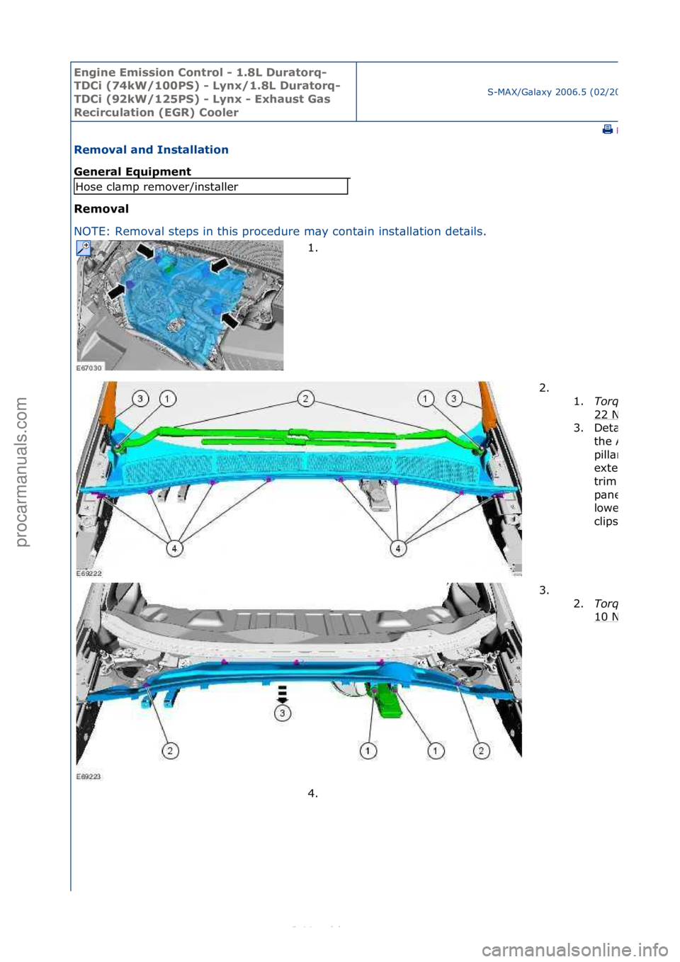 FORD S-MAX 2006  Service Repair Manual Engine Emi\b\bion Cont\fol - 1.8L Du\fato\fq-
TDCi (74kW/100PS) - Lynx/1.8L Du\fato\fq-
TDCi (92kW/125PS) - Lynx - Exhau\bt Ga\b 
Reci\fculation (EGR) Coole\f
S-MAX/G\bl\bxy\f2006.5\f(02/2006
\fPrint
